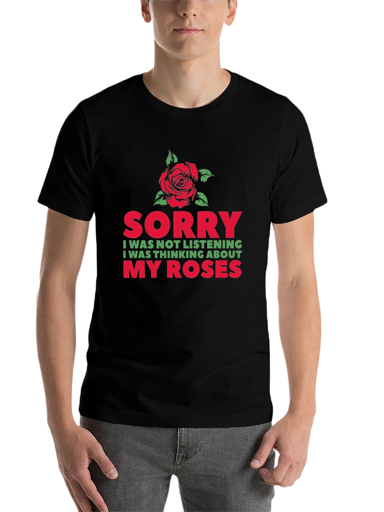 Black Sorry, Thinking About My Roses Graphic T-Shirt view 7