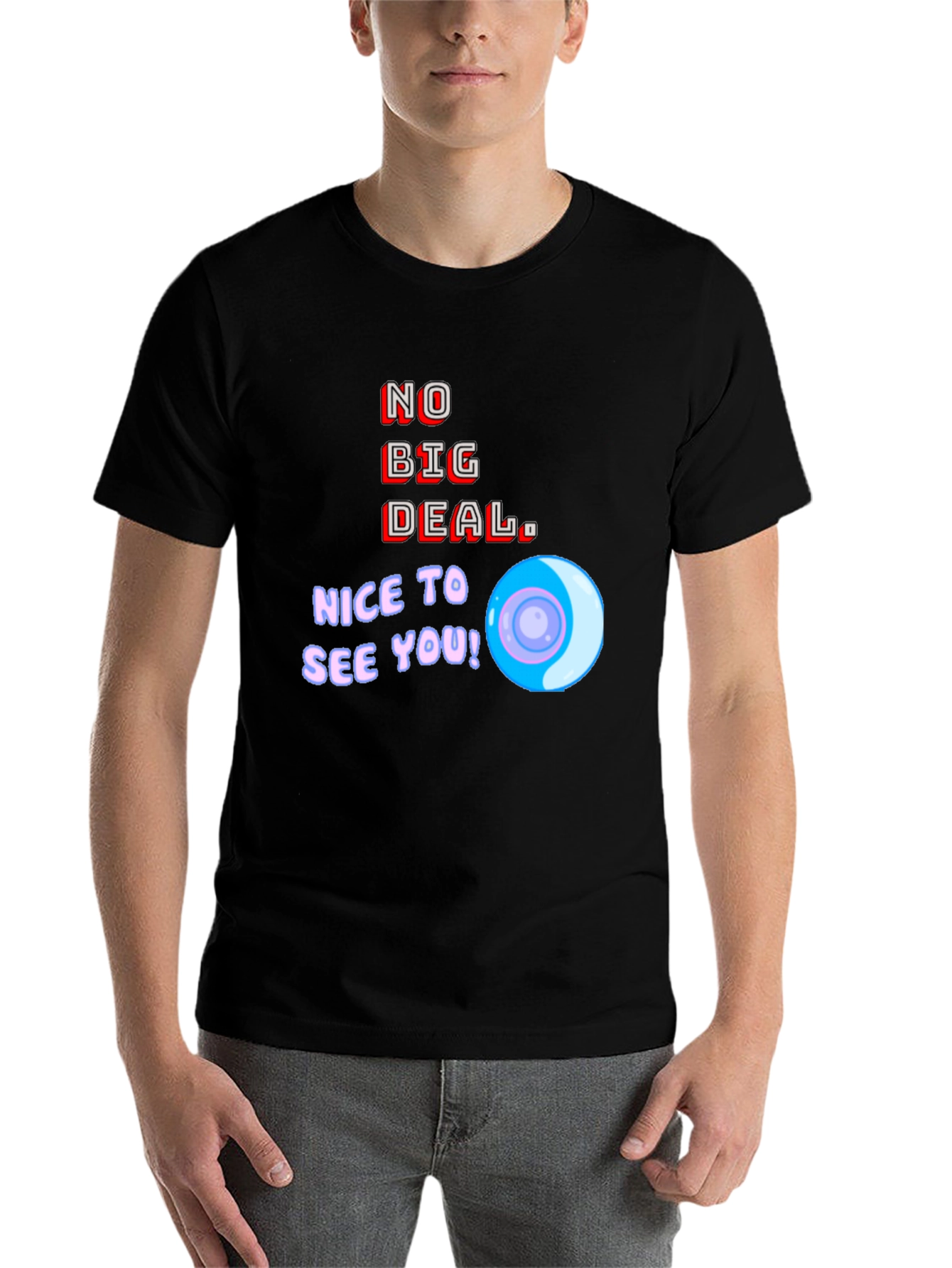Black No Big Deal Graphic T-Shirt - Nice to See You! view 7