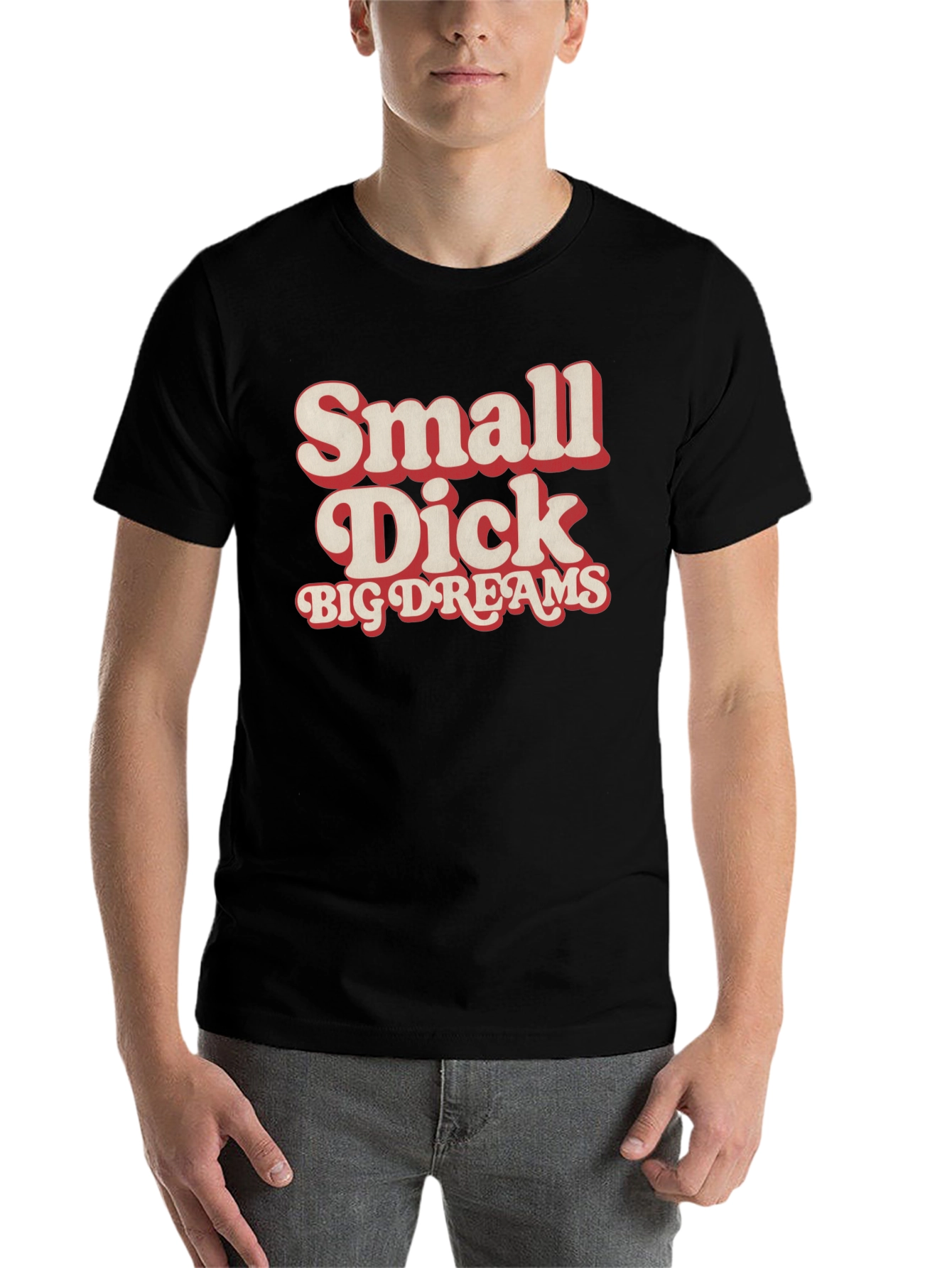 Black Small Dick Big Dreams Funny Graphic Tee view 7