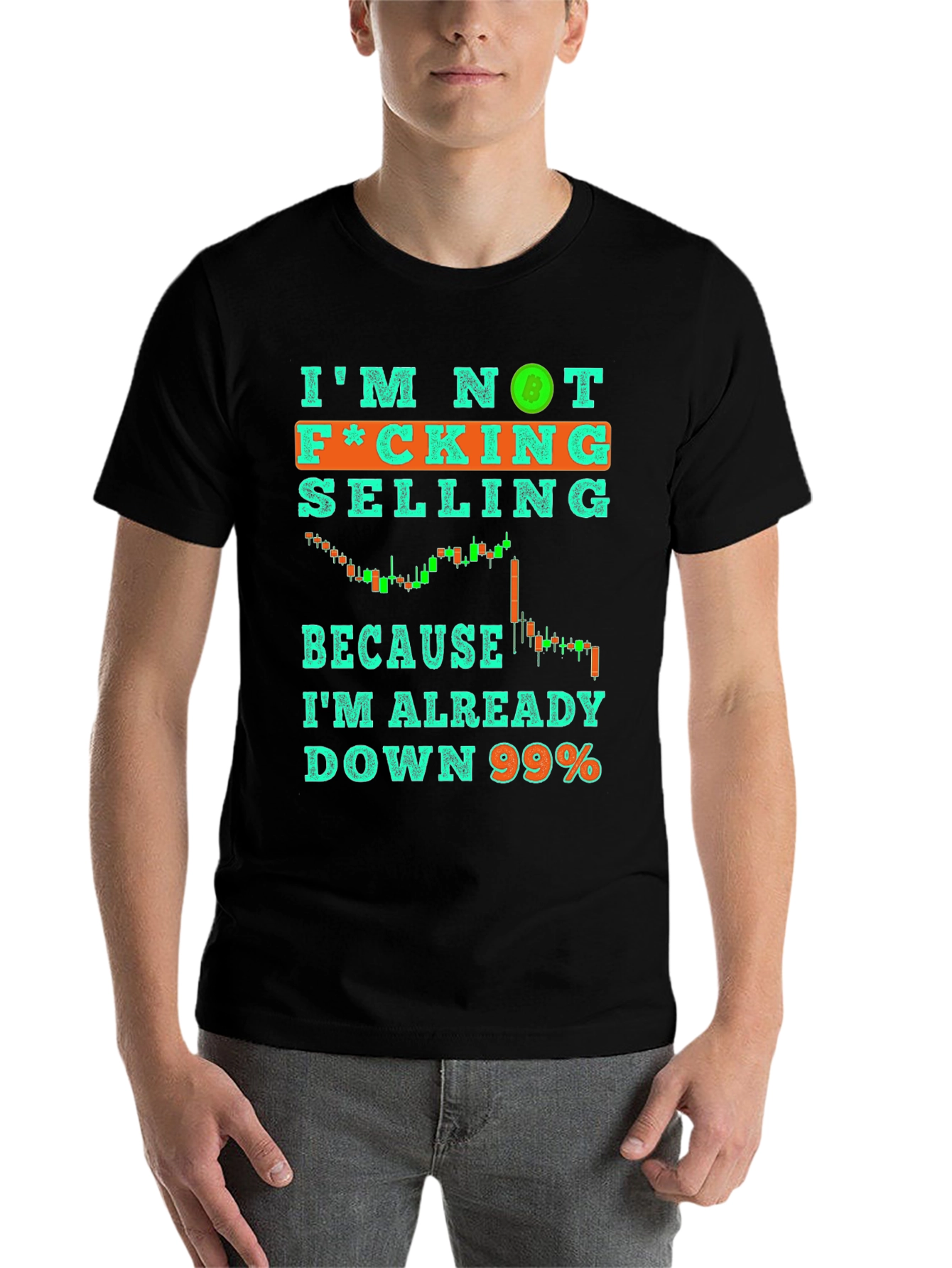Black I'm Not Selling T-Shirt Crypto Bitcoin Down 99% Tee view 7