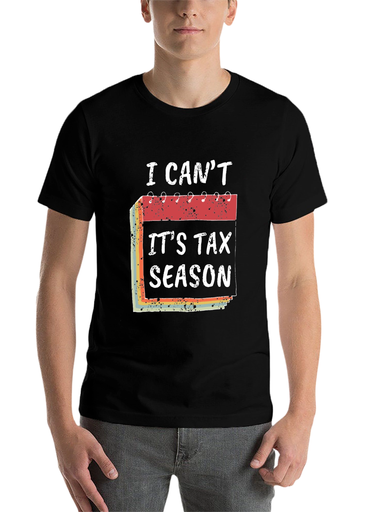 Black I Can't It's Tax Season T-Shirt Funny Accountant Tee view 7