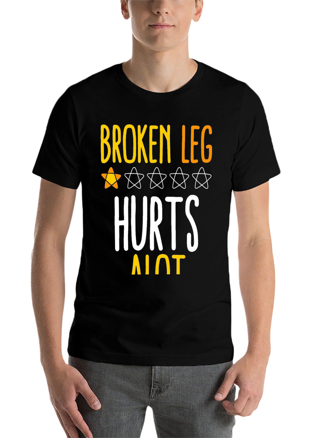 Black Broken Leg Hurts A Lot T-Shirt view 7