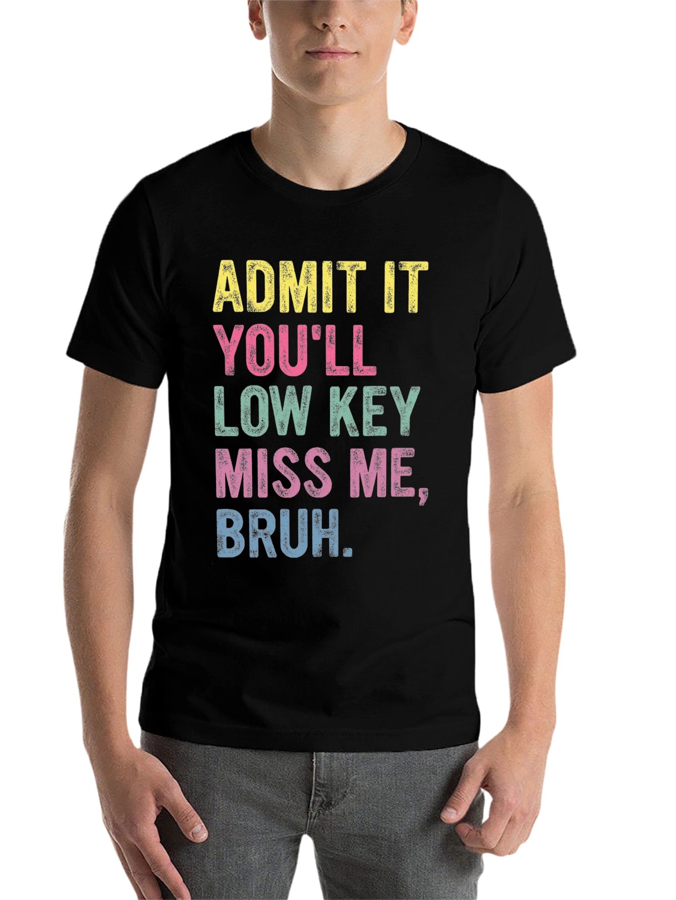 Black Admit It Bruh Funny Graphic T-Shirt view 7