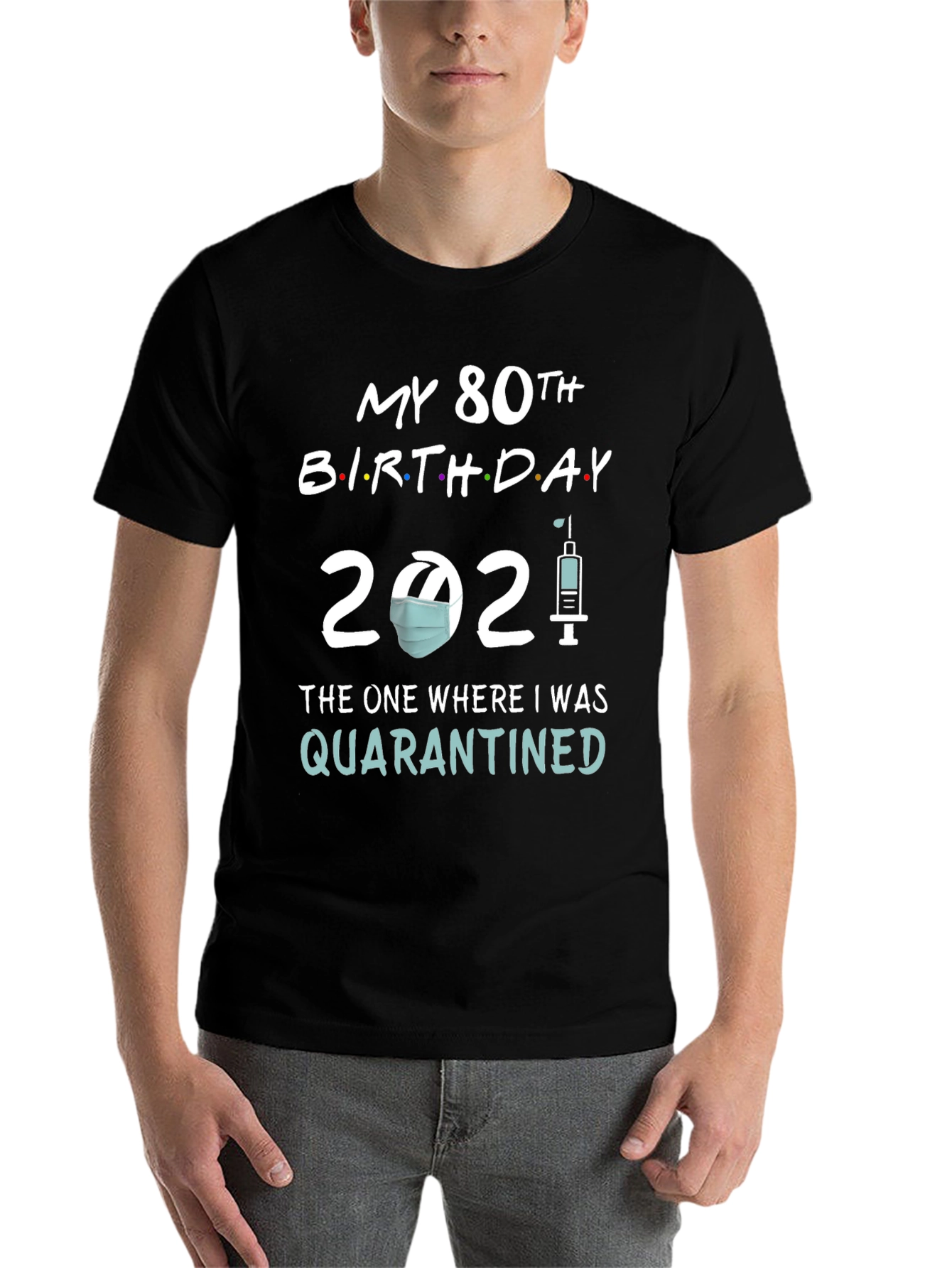 Black 80th Birthday Quarantine 2021 T-Shirt view 7