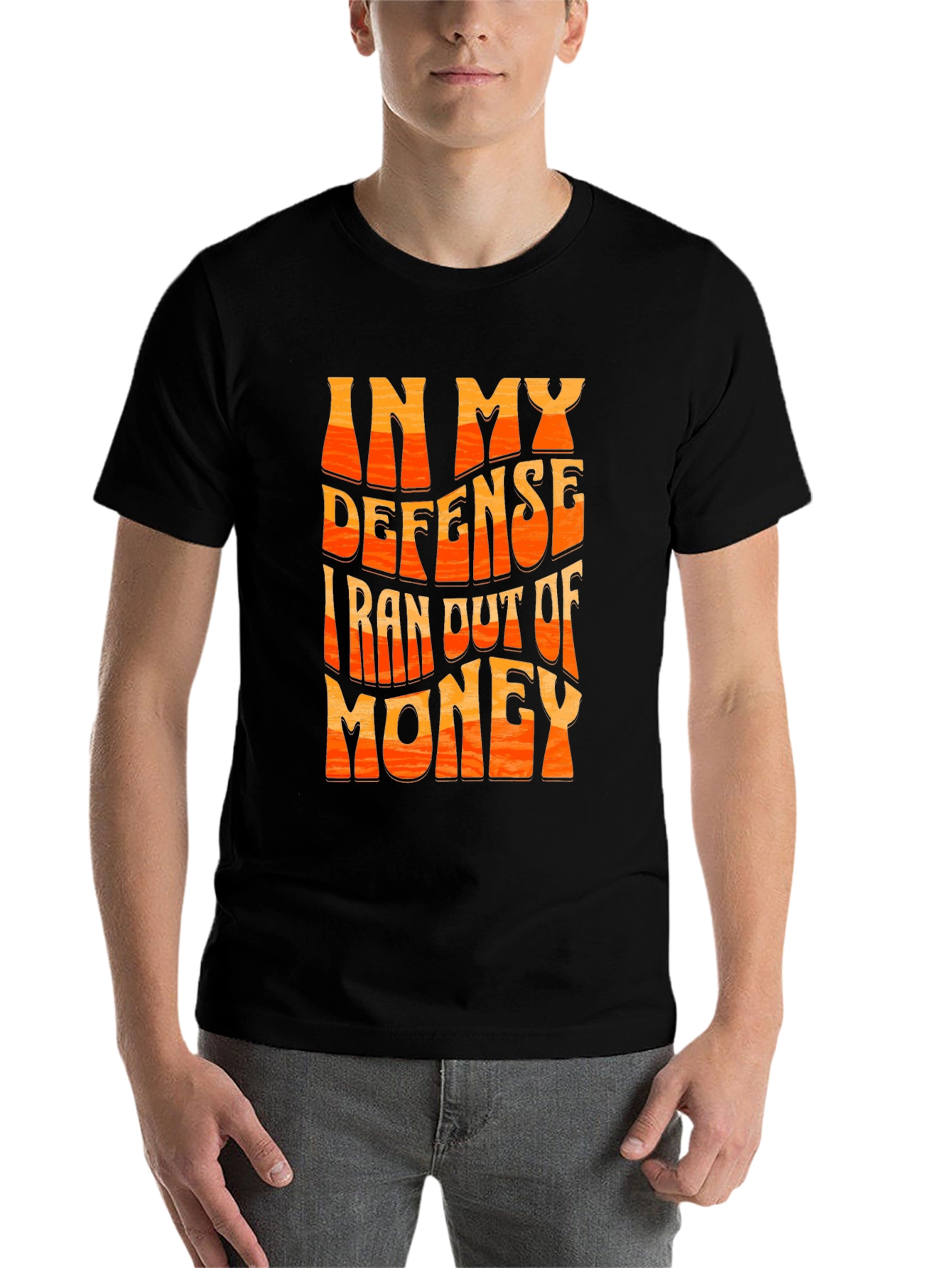 Black Funny In My Defense I Ran Out Of Money T-Shirt view 7