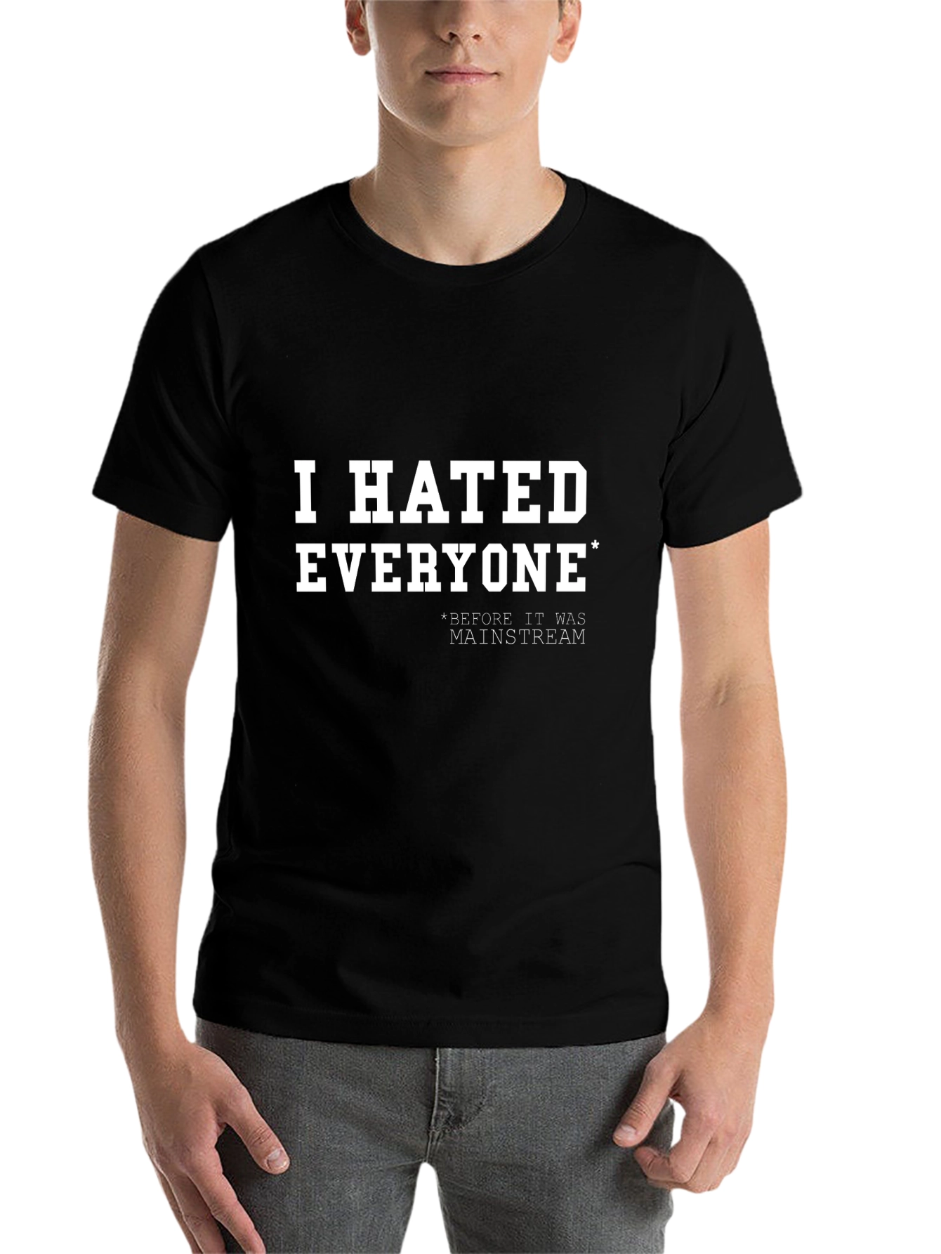 Black I Hated Everyone T-Shirt - Before It Was Mainstream view 7