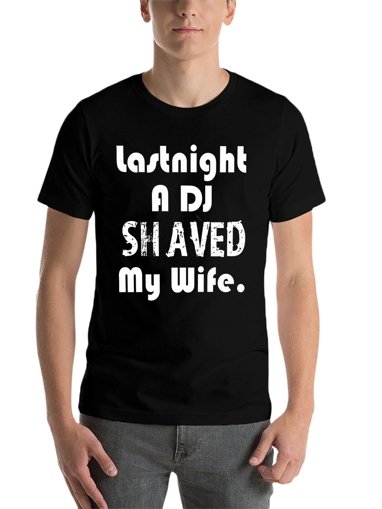 Black Humorous T-Shirt: Last Night a DJ Shaved My Wife view 7