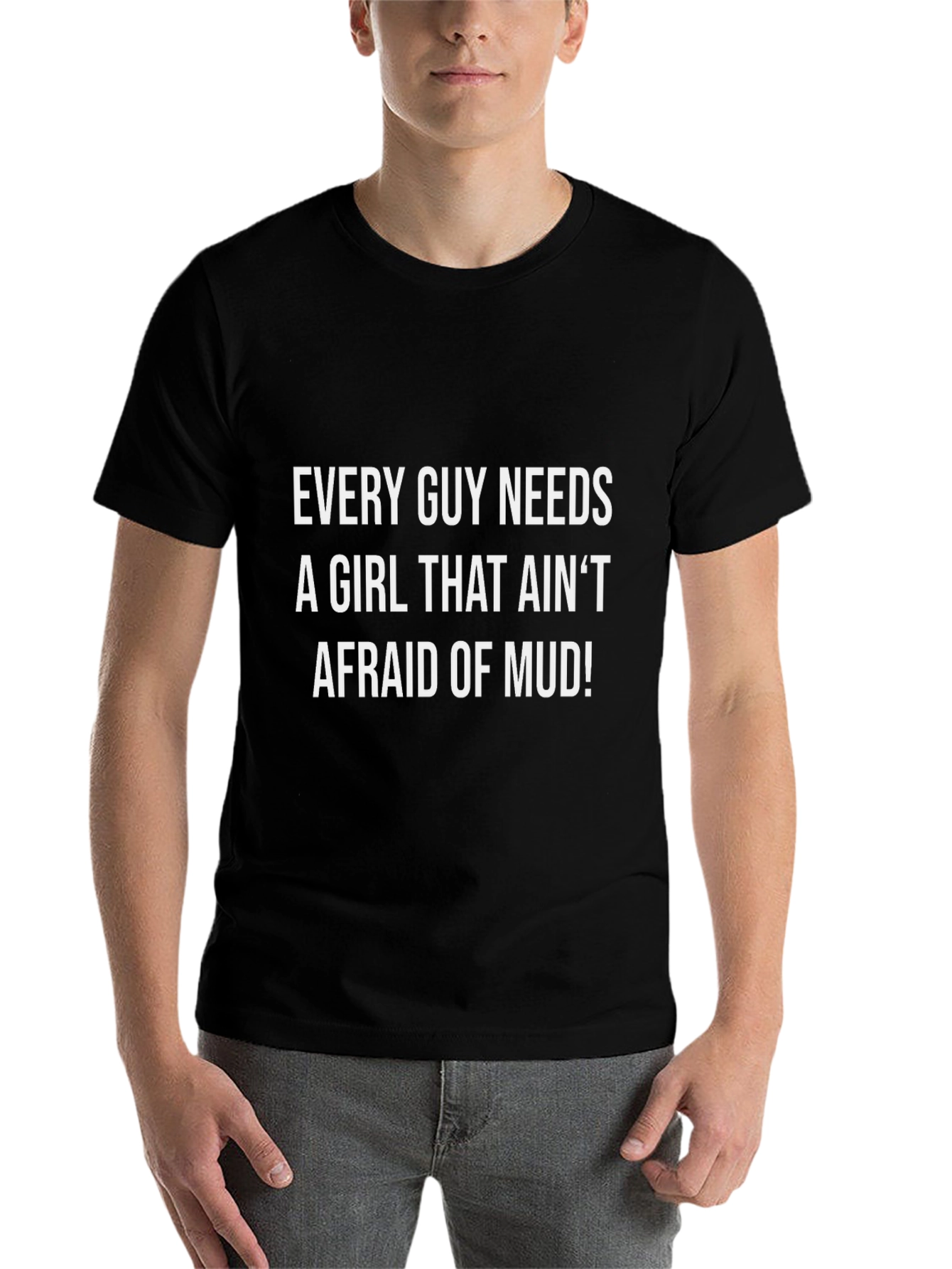 Black Every Guy Needs Mud Girl T-Shirt view 7