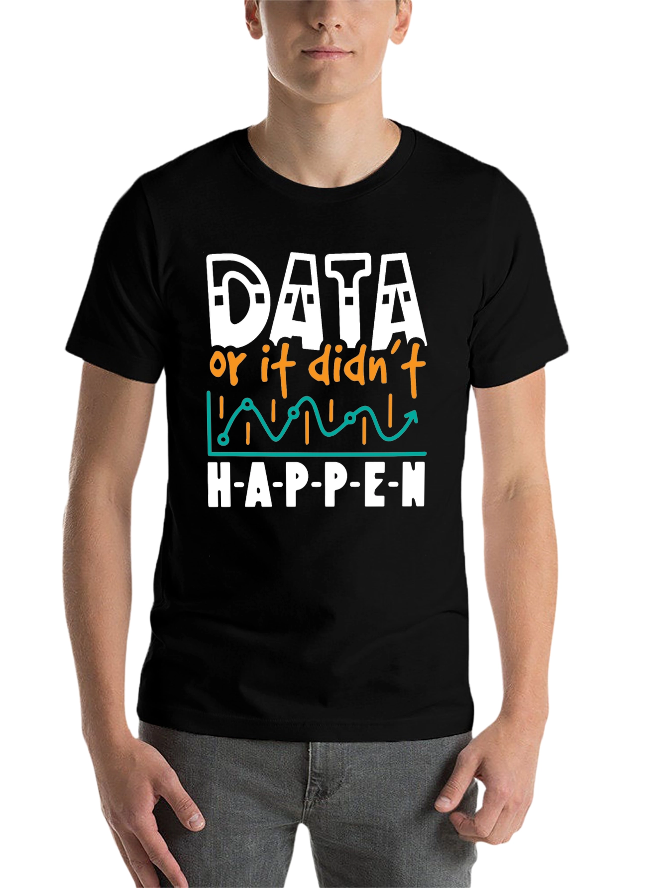 Black Data Science Humor T-Shirt - If It Didn't Happen view 7