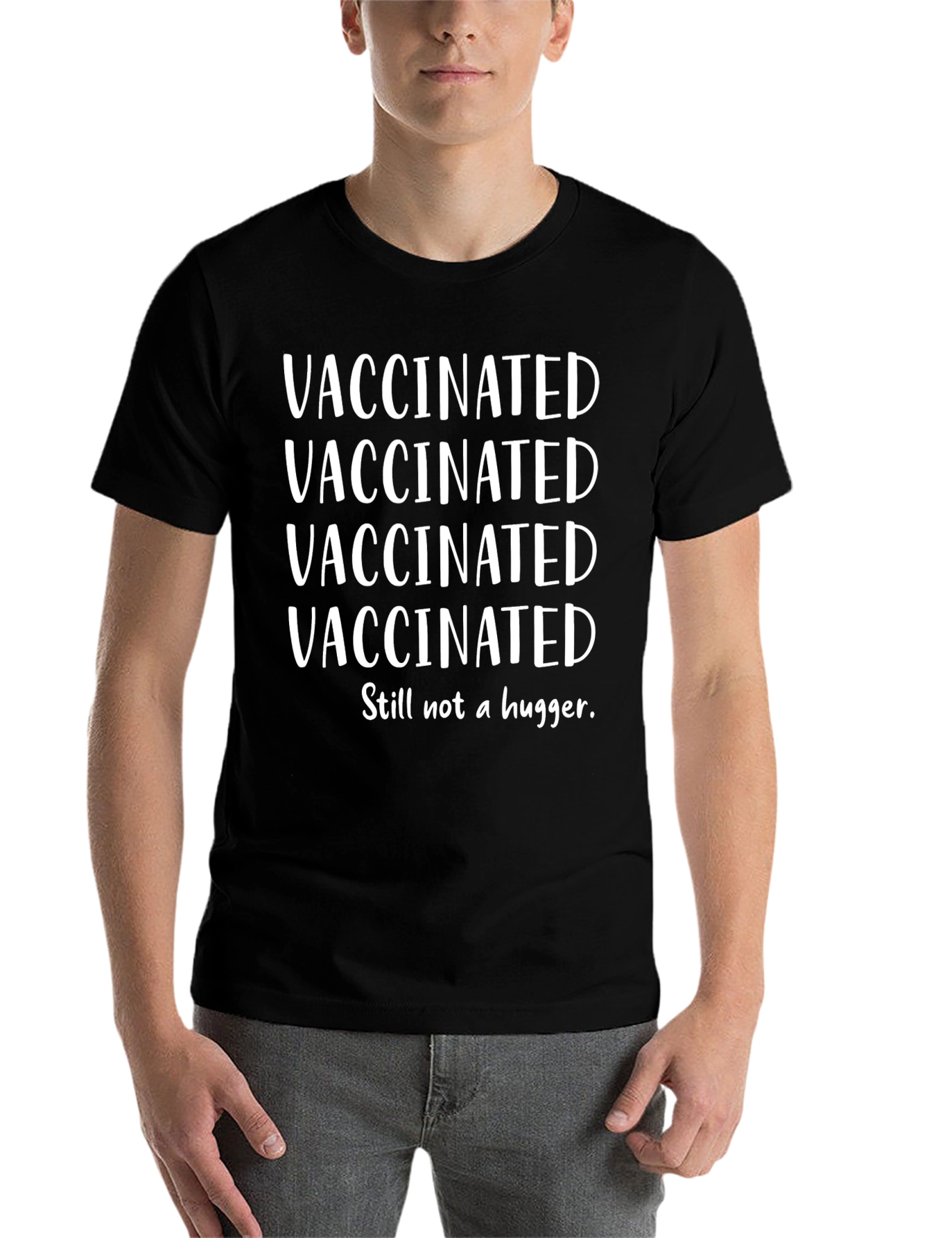 Black Vaccinated Still Not A Hugger Graphic Tee view 7