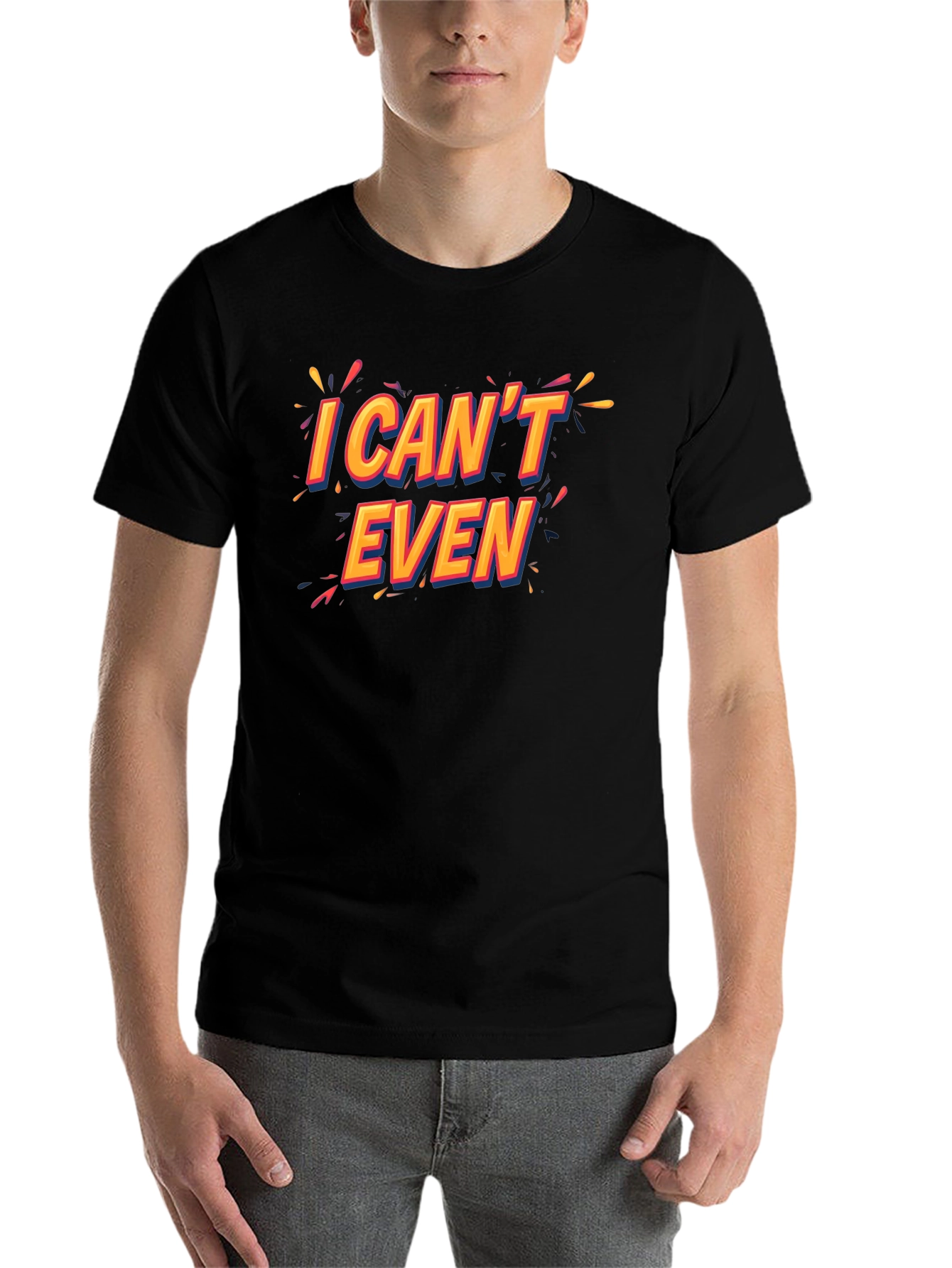 Black I Can't Even Black T-Shirt Funny Graphic Tee view 7