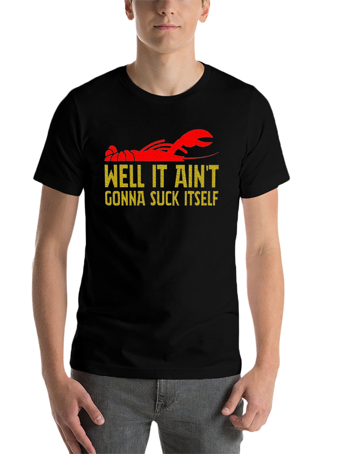 Well It Ain't Gonna Suck Itself Crawfish T-Shirt - 7