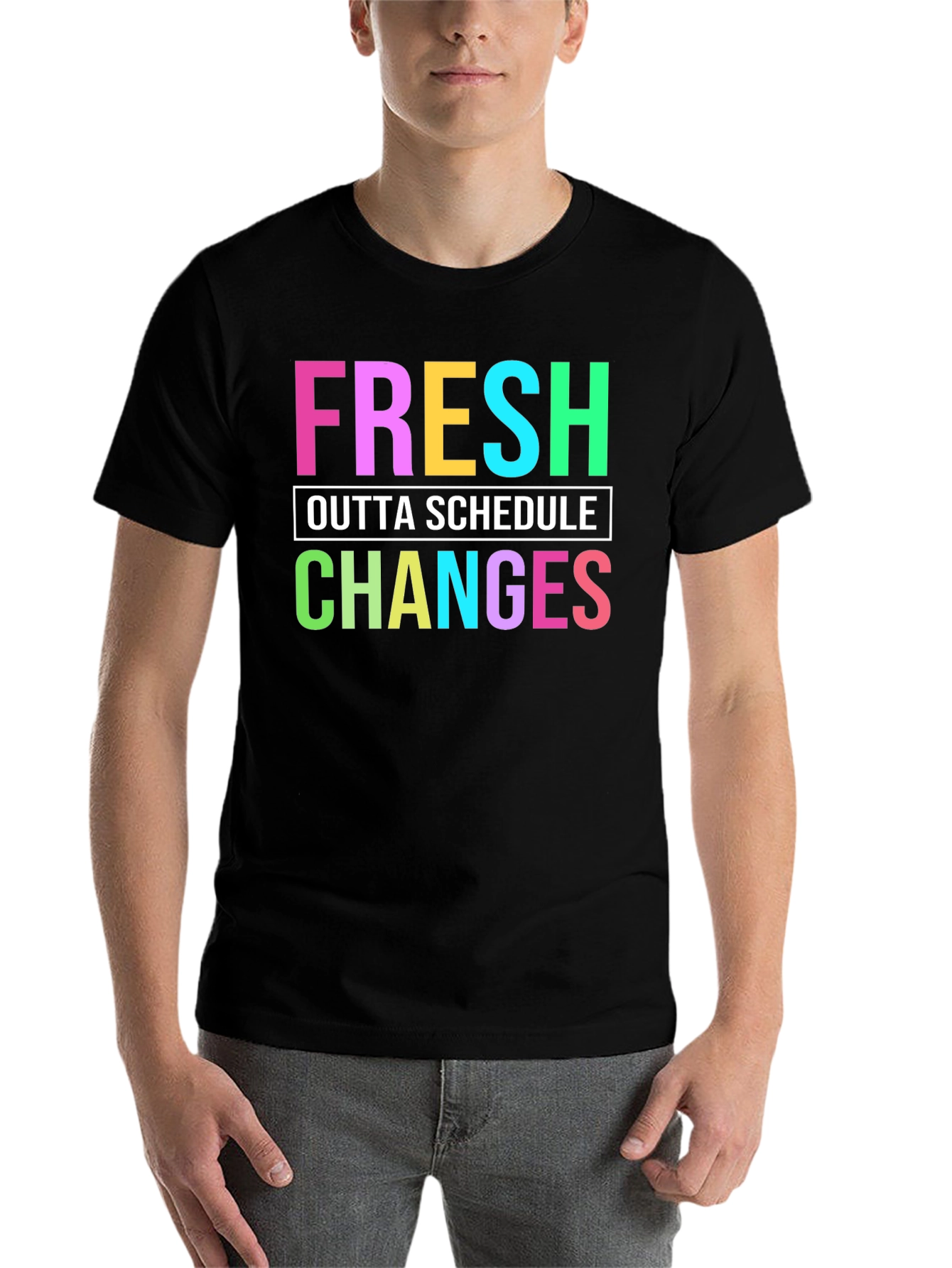 Black Fresh Outta Schedule Changes Graphic Tee view 7
