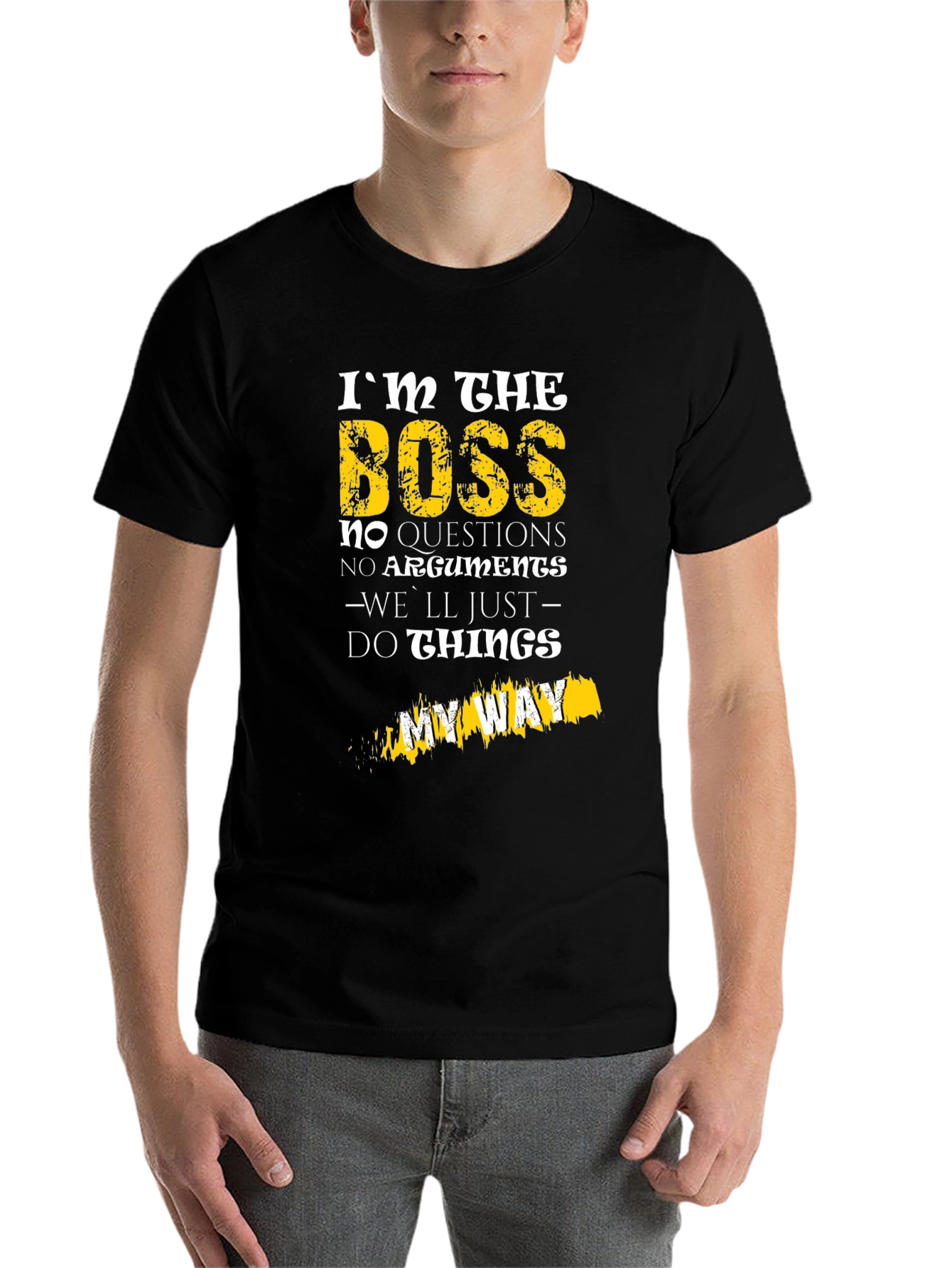 Black I'm The Boss T-Shirt - No Questions, My Way view 7