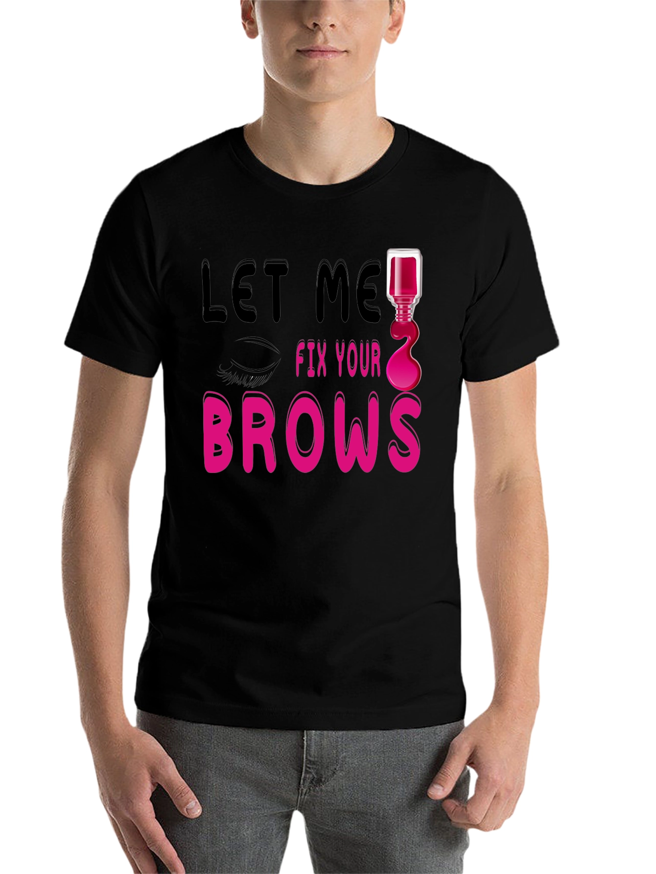 Black Let Me Fix Your Brows Graphic T-Shirt view 7