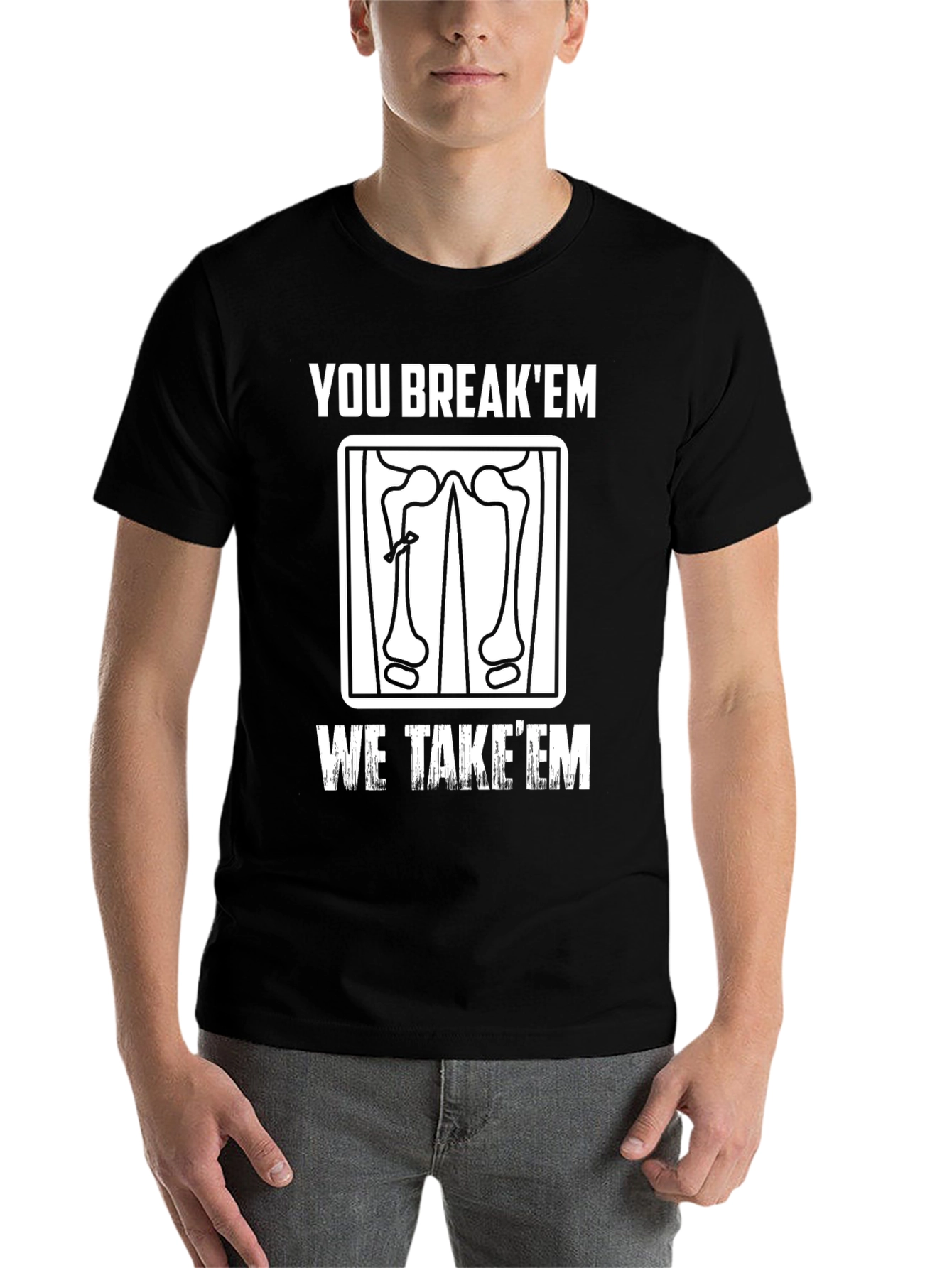 Black You Break 'Em We Take 'Em T-Shirt view 7