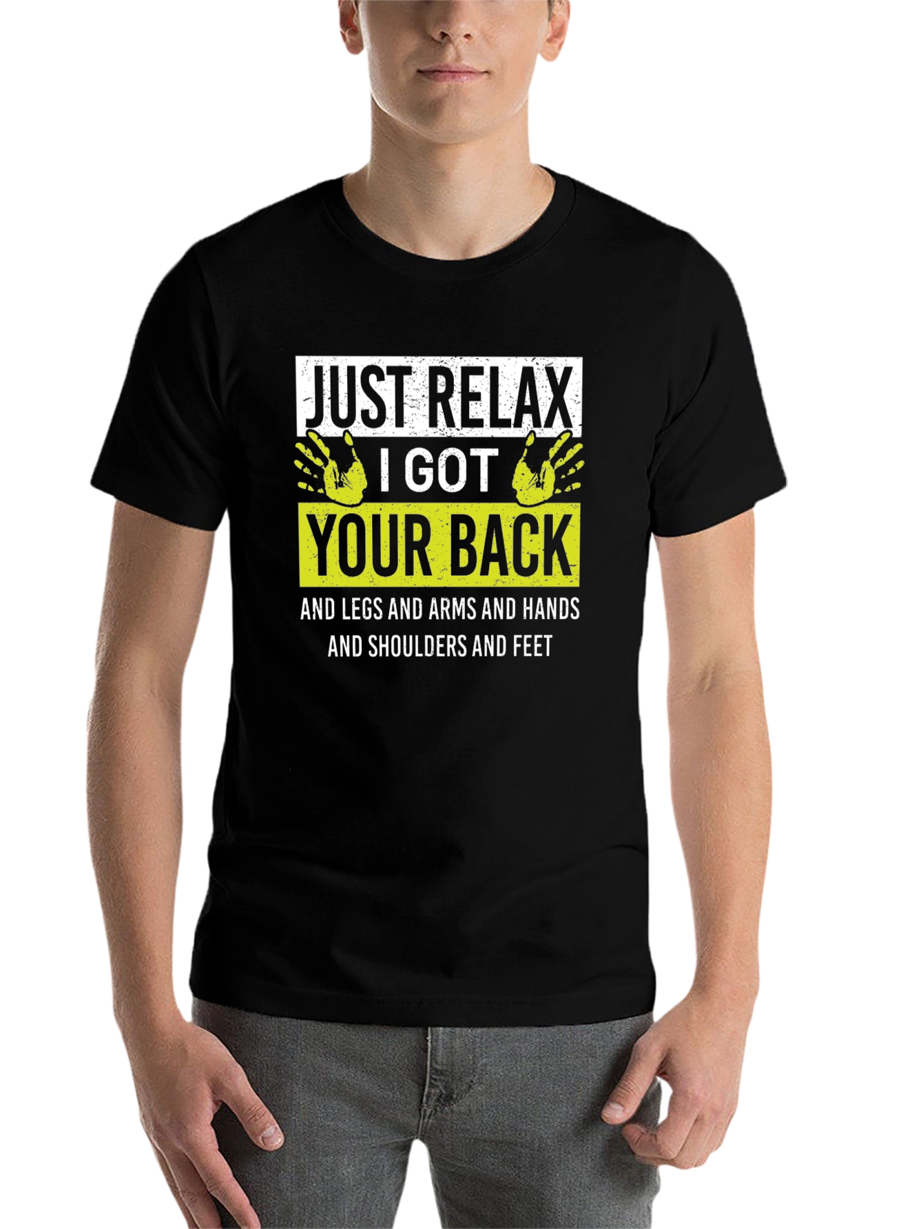 Black Just Relax I Got Your Back Funny T-Shirt view 7