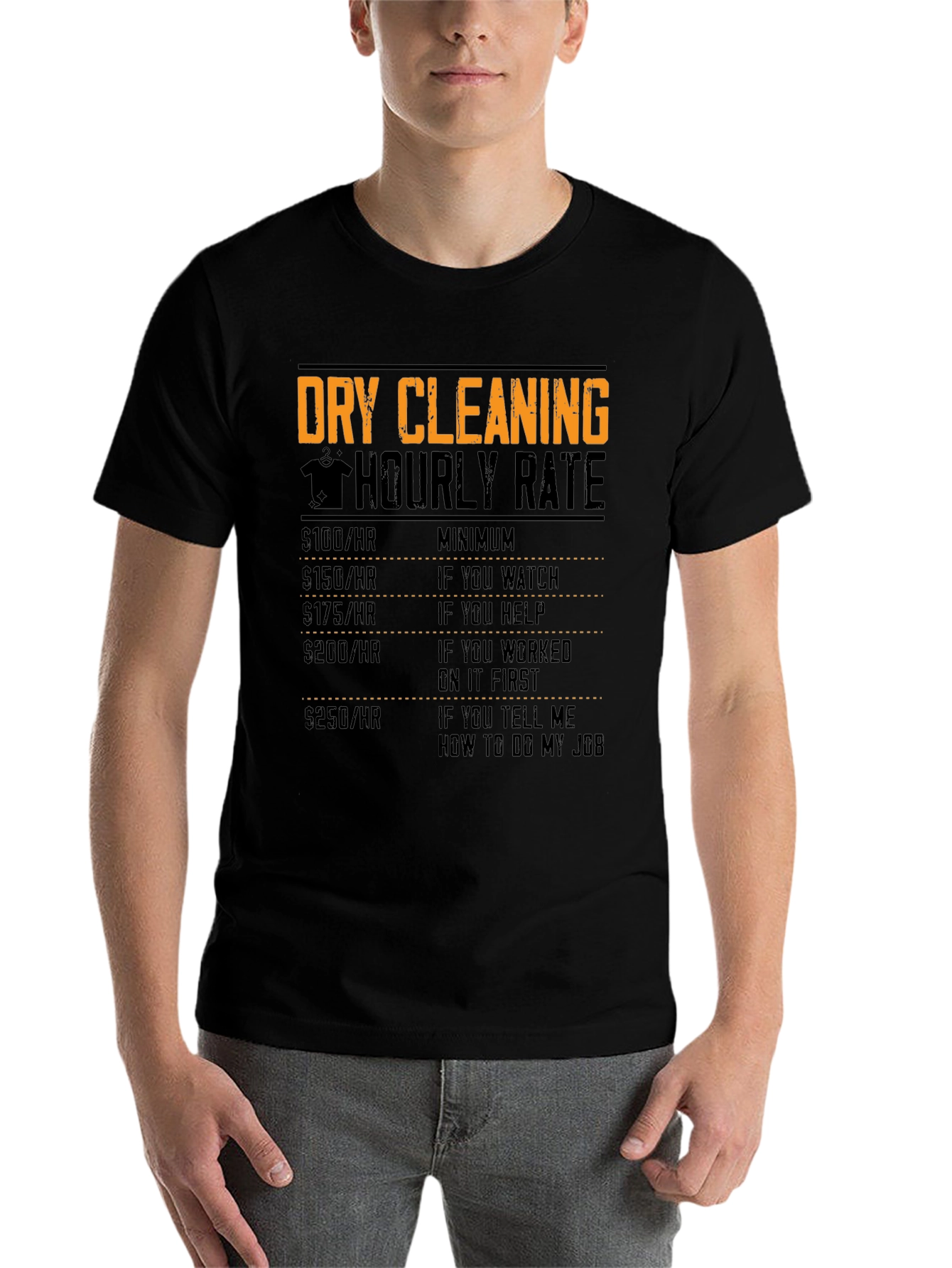 Black Dry Cleaning Hourly Rate Funny T-Shirt view 7