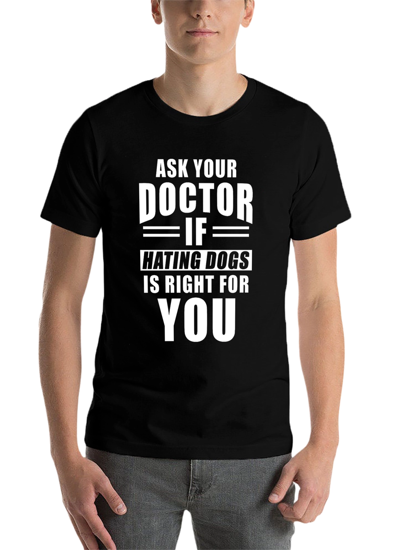 Black Ask Your Doctor Hating Dogs T-Shirt view 7