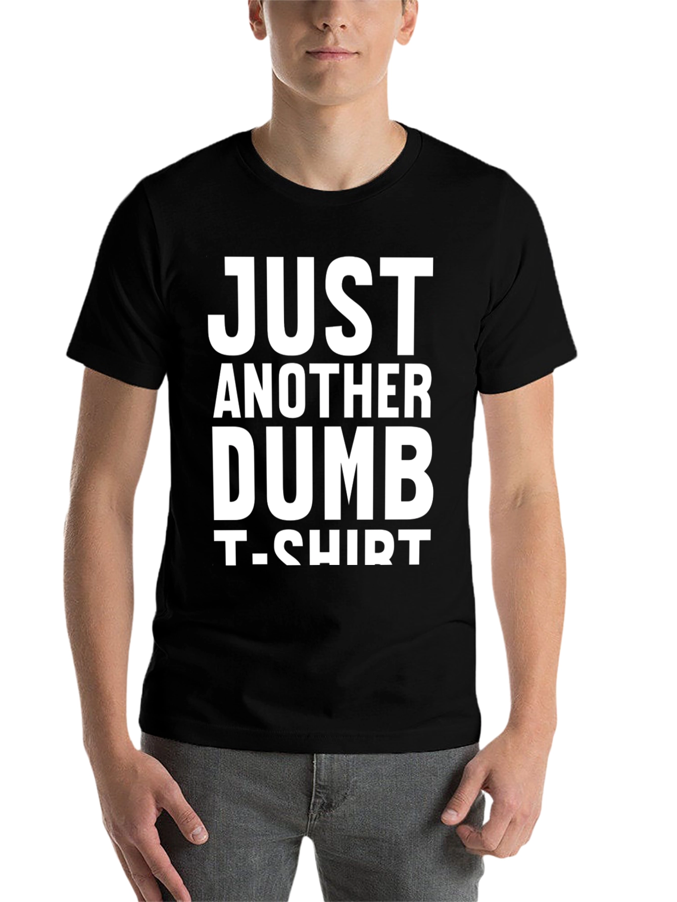 Black Just Another Dumb T-Shirt - Funny Graphic Tee view 7