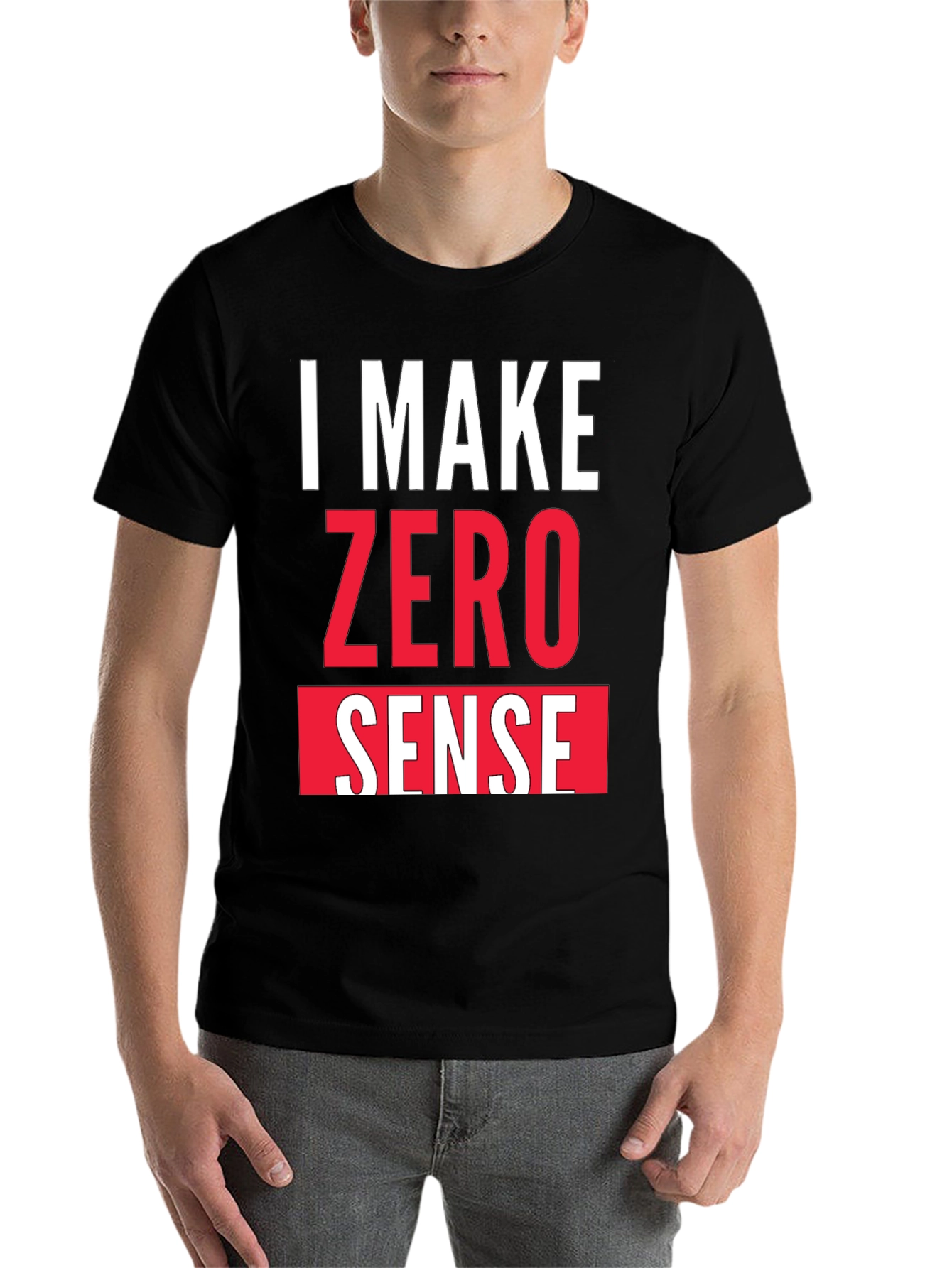 Black I Make Zero Sense Funny Graphic T-Shirt view 7