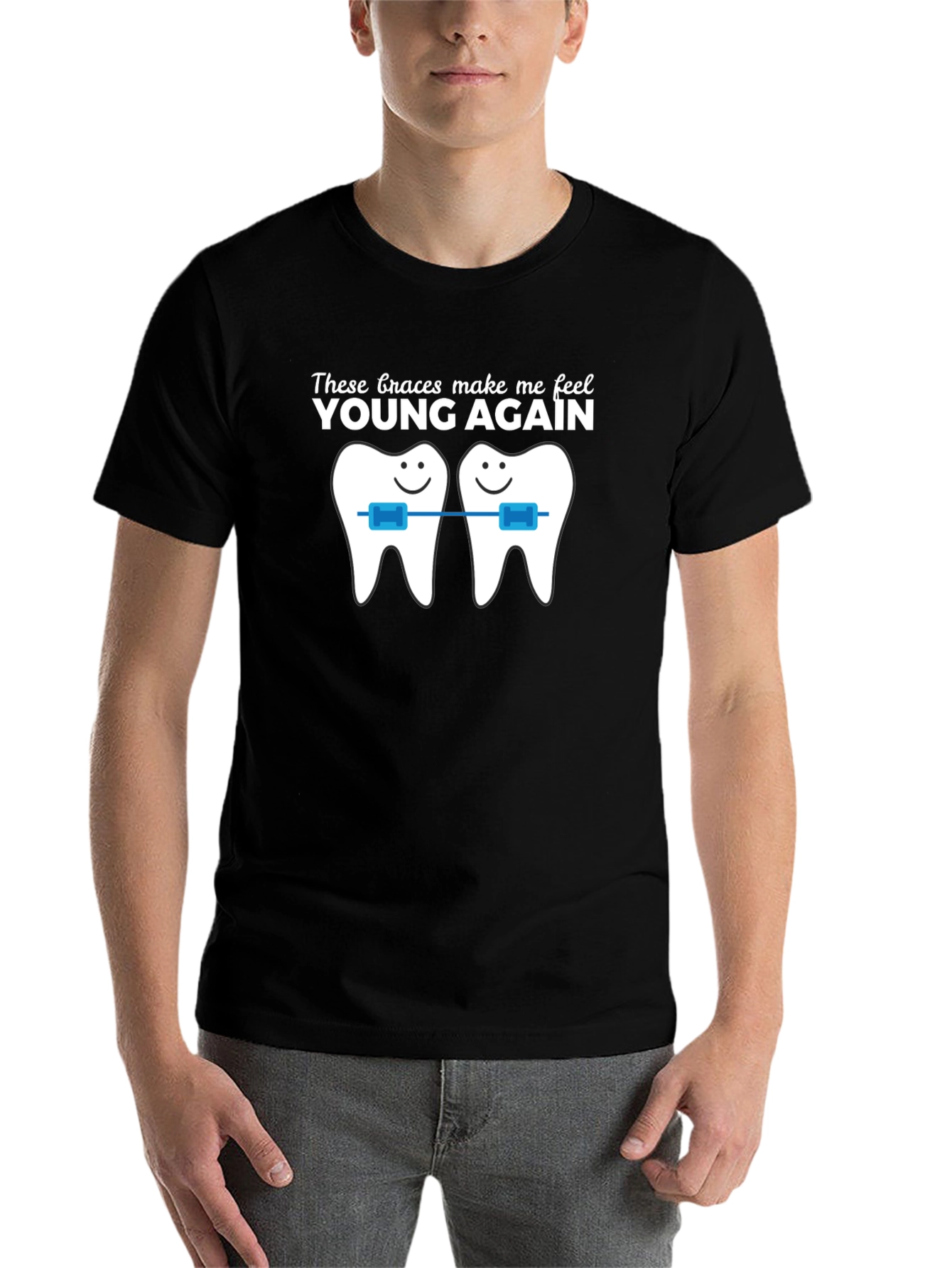 Black Funny Braces T-Shirt - These Braces Make Me Feel Young Again! view 7