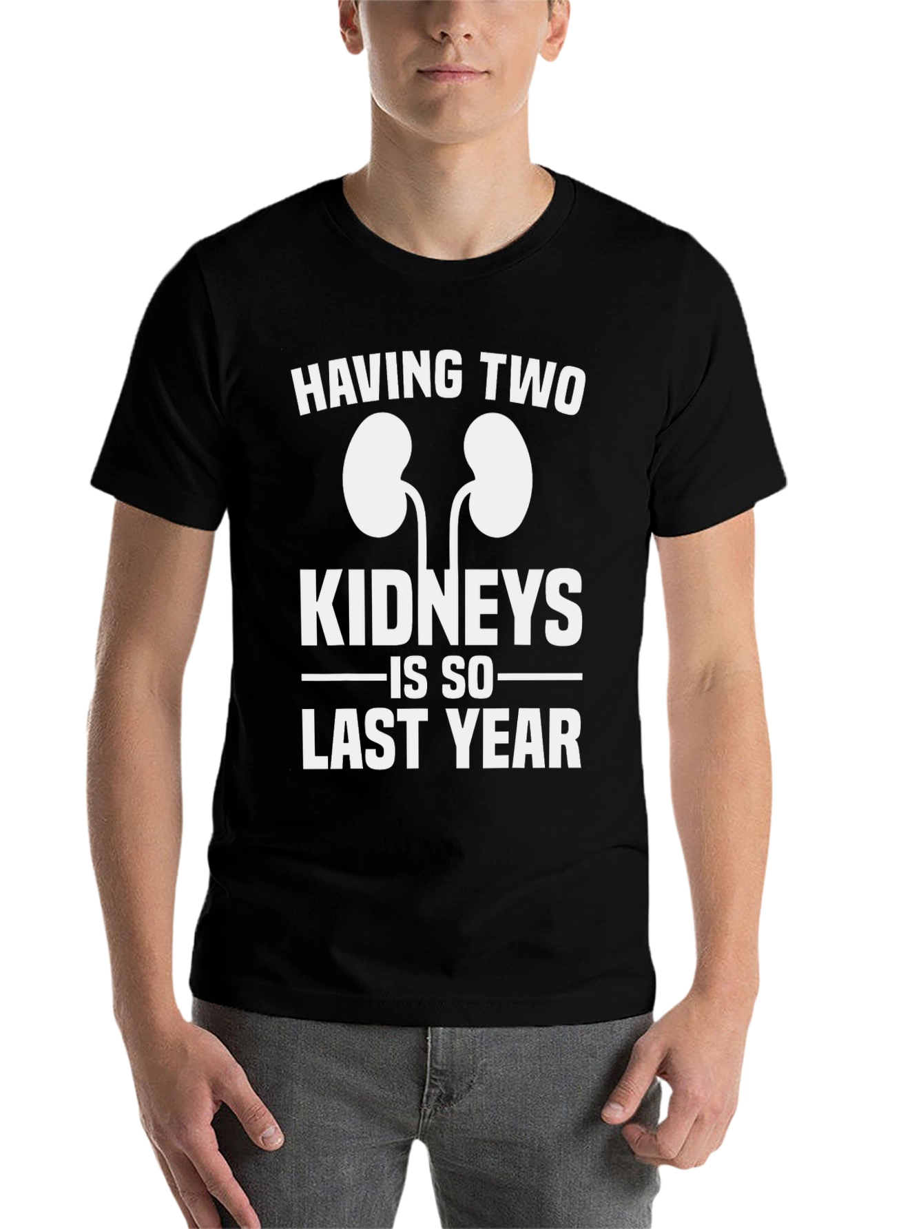 Black Funny One Kidney T-Shirt - Last Year Humor Tee view 7