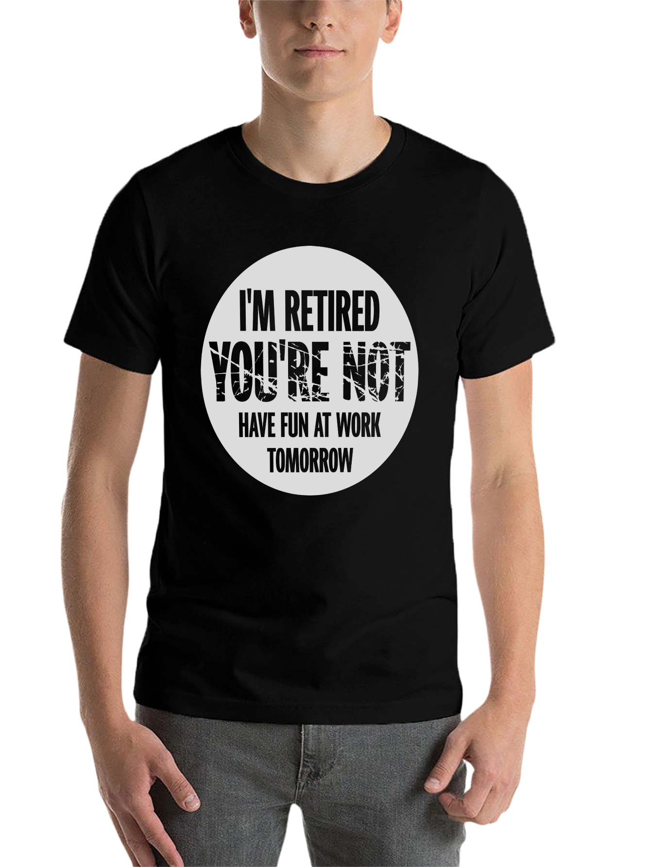 Black Retired Funny T-Shirt - Have Fun At Work view 7