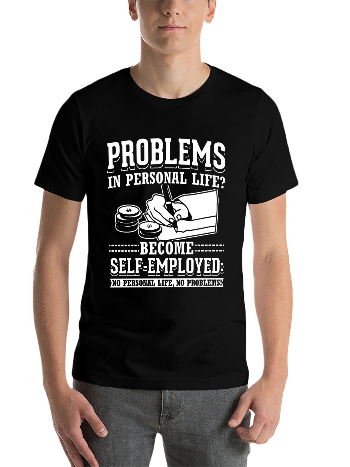 Black Problems? Self-Employed T-Shirt - No Personal Life! view 7
