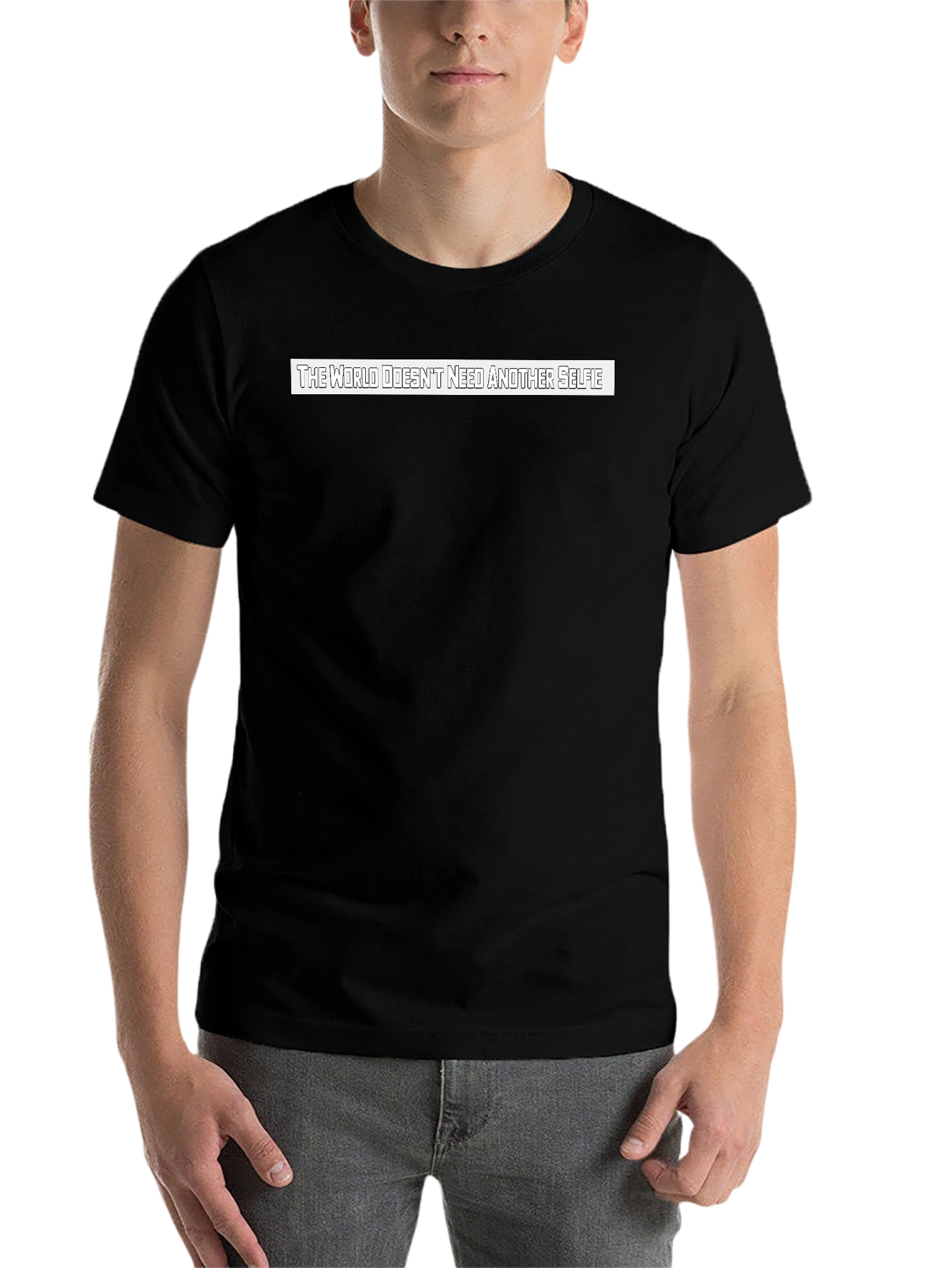 Black The World Doesn't Need Another Selfie T-Shirt view 7