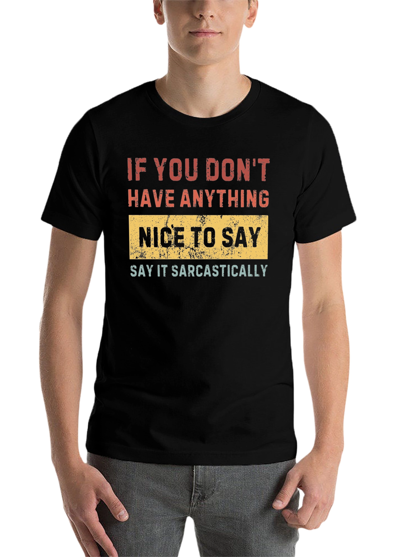Black Sarcastic T-Shirt - If You Don't Have Anything Nice To Say view 7