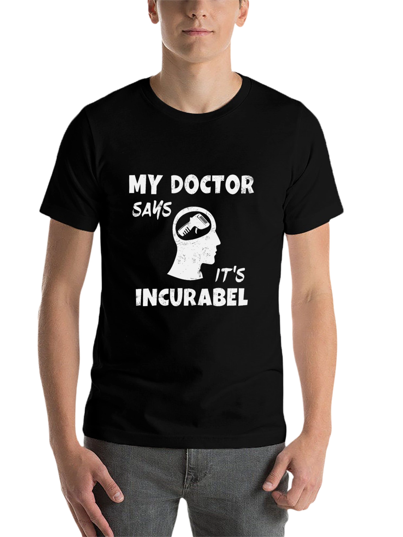 Black Funny Barber T-Shirt - My Doctor Says Incurabel view 7