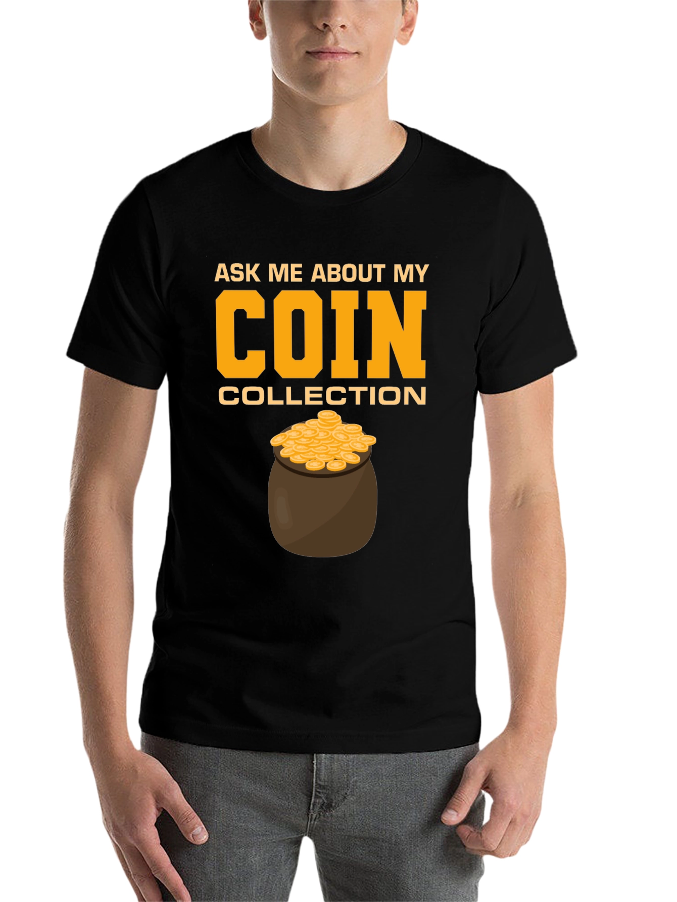 Black Coin Collection T-Shirt - Ask Me About My Coins! view 7