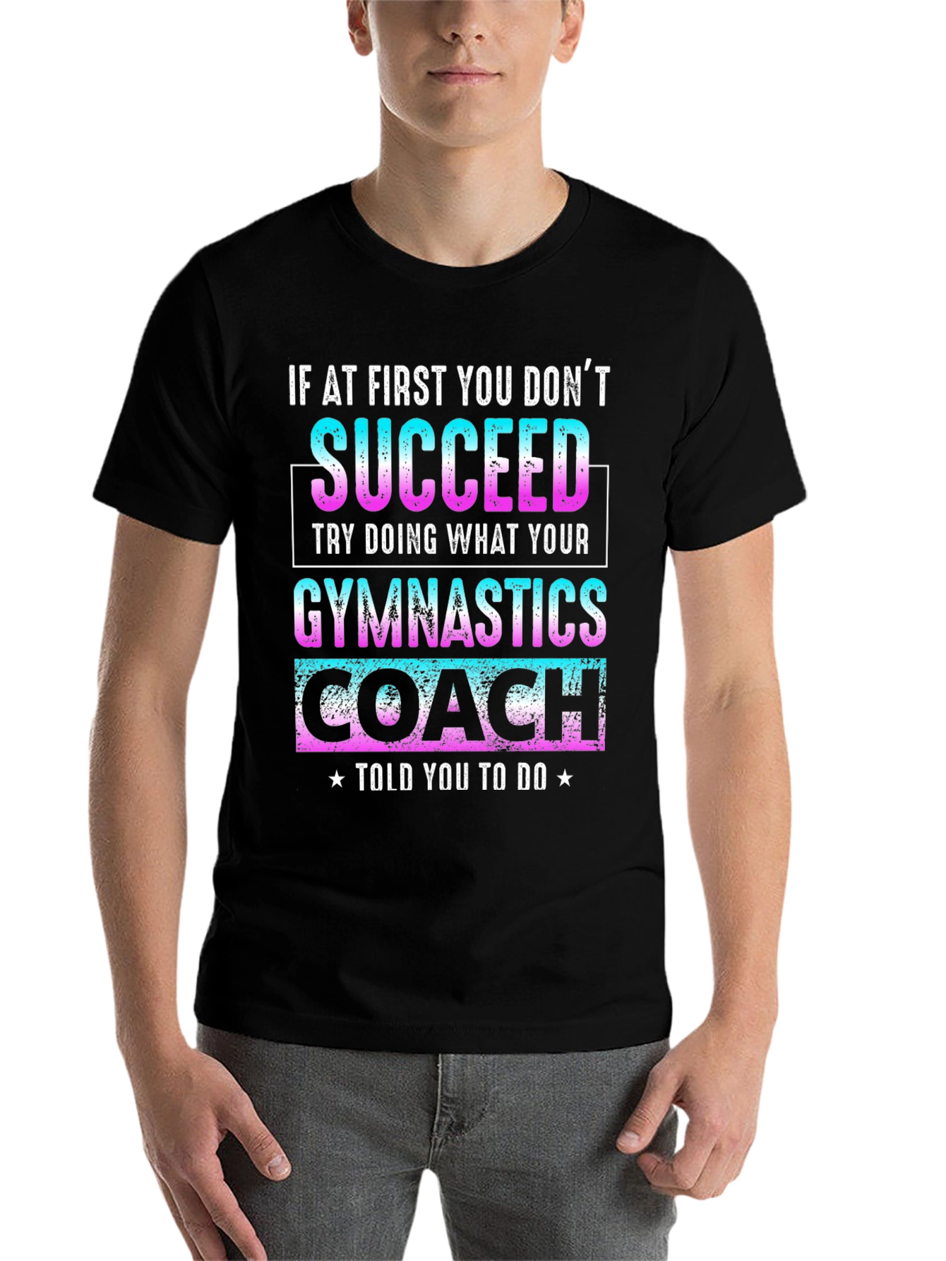 Black Gymnastics Coach T-Shirt: If At First You Don't Succeed view 7