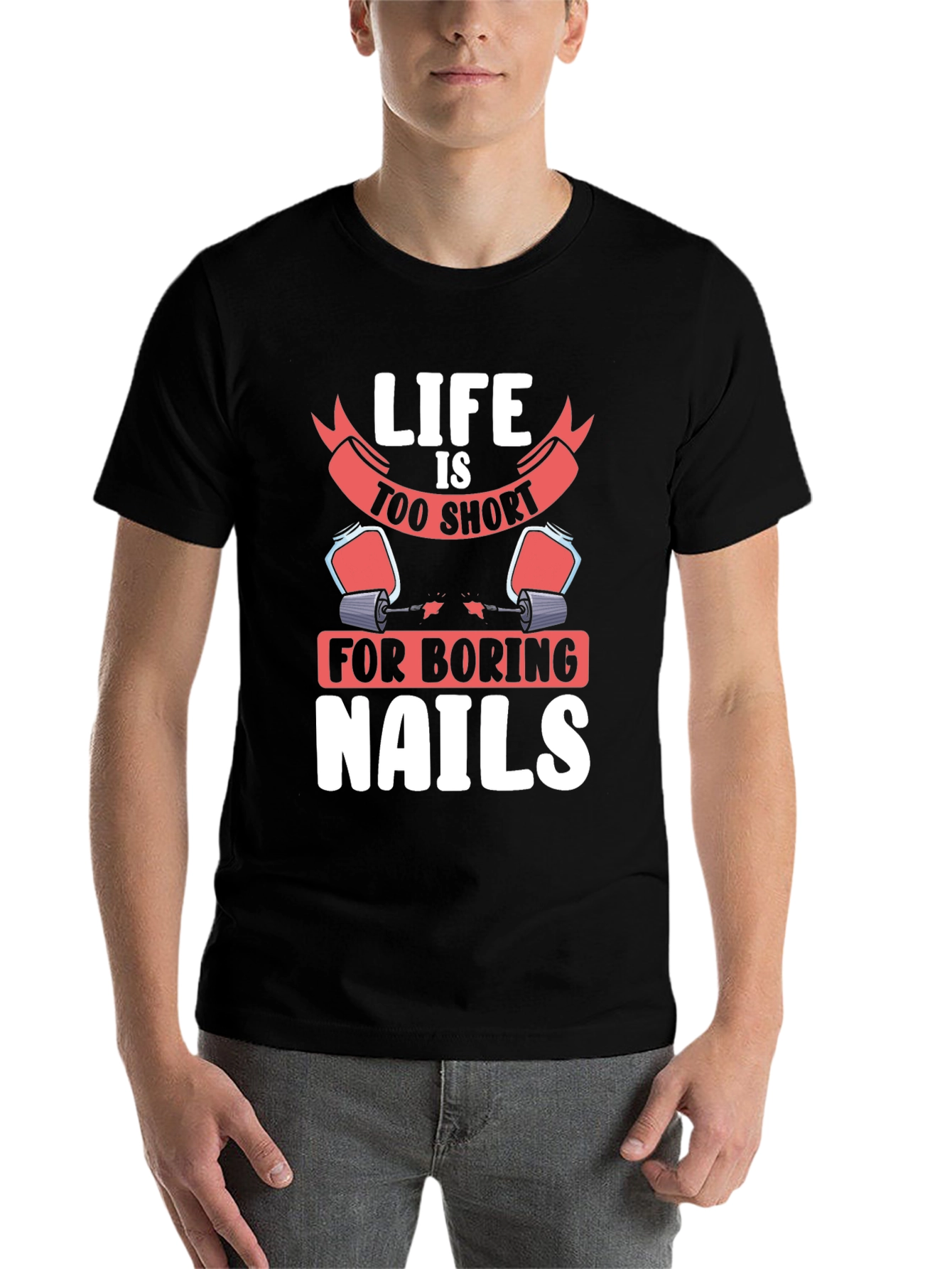 Black Life Too Short Nails T-Shirt - Unisex Graphic Tee view 7