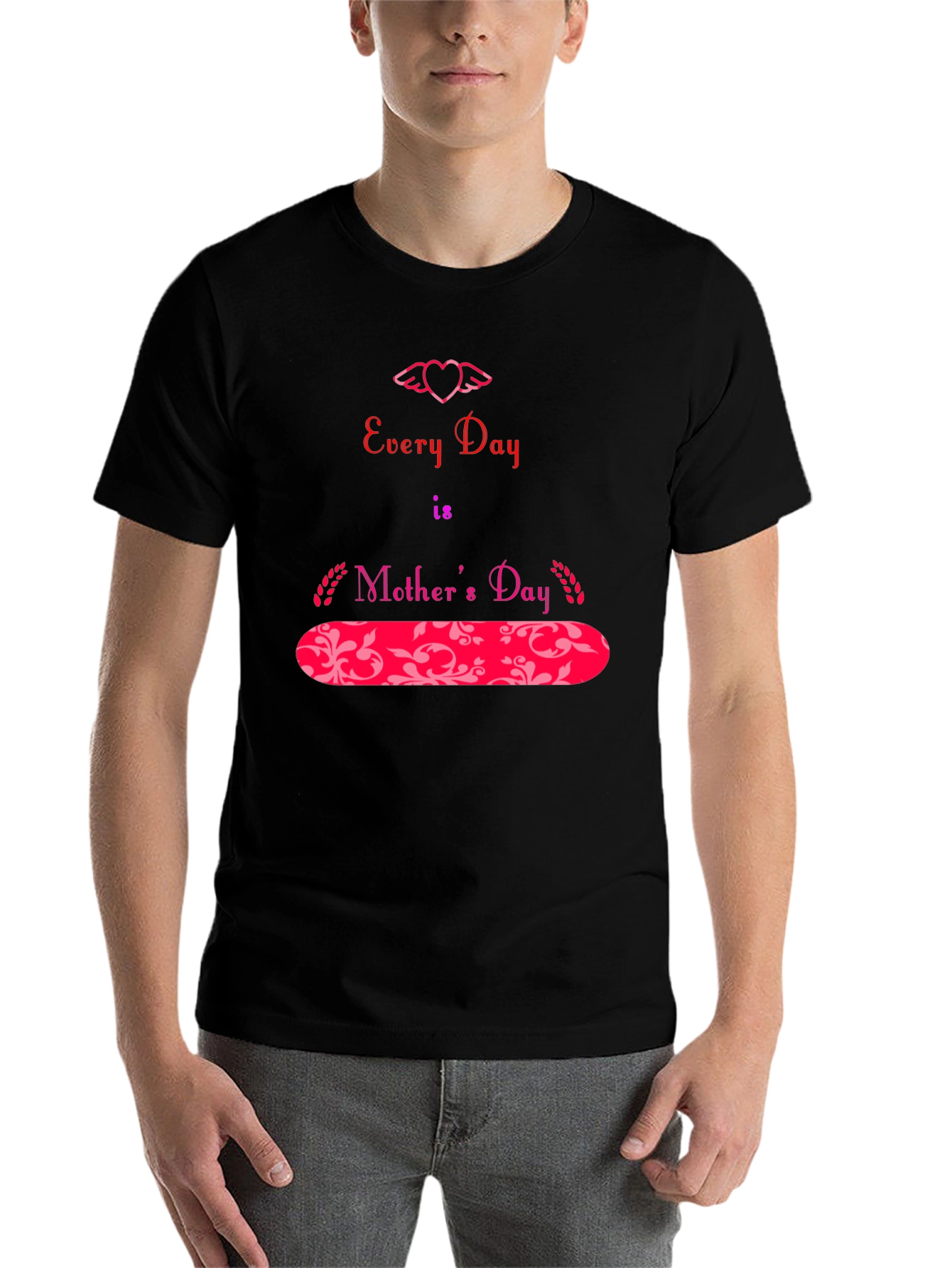Every Day is Mother's Day T-Shirt - 7