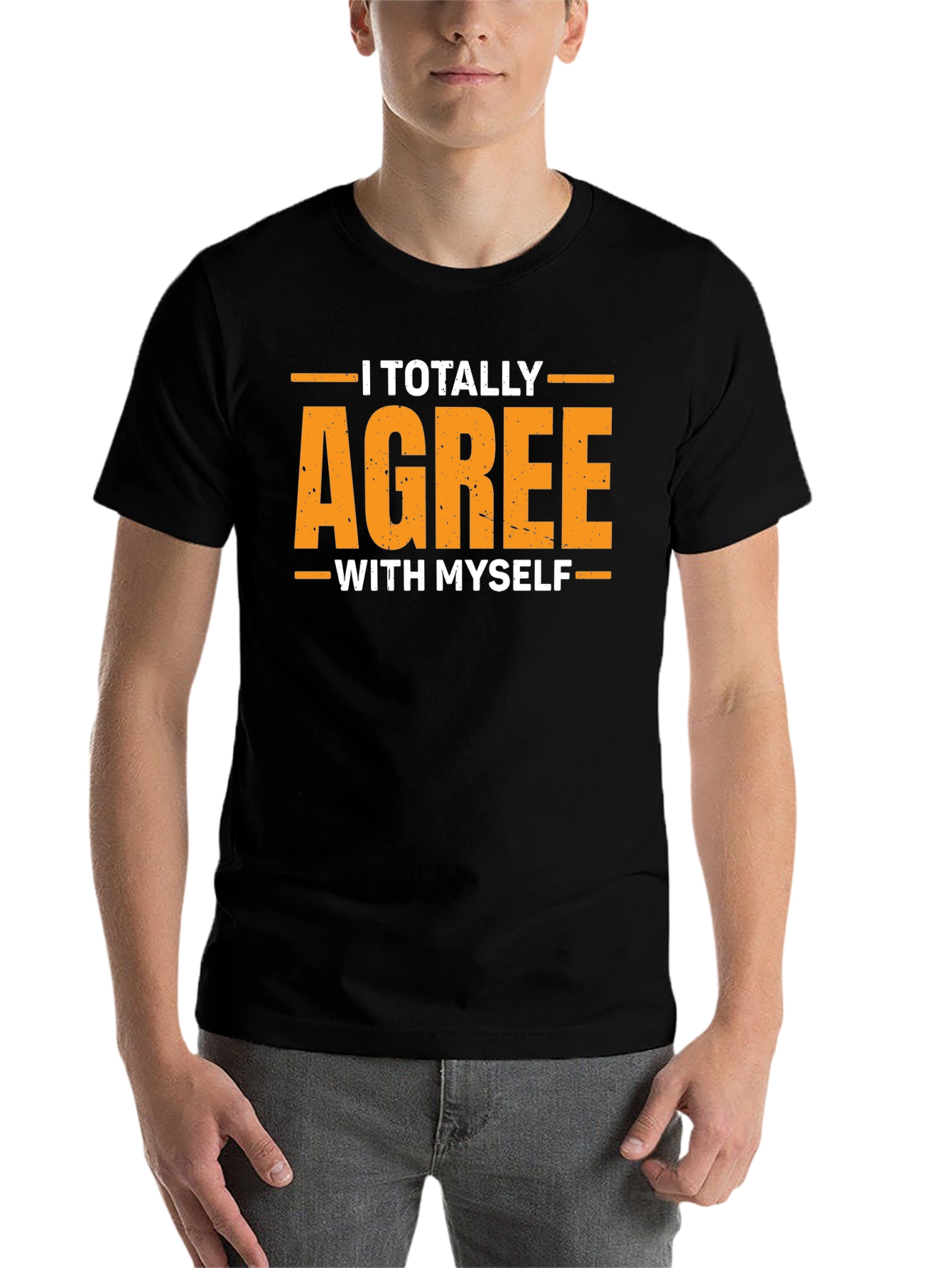 Black I Totally Agree With Myself Funny Graphic T-Shirt view 7