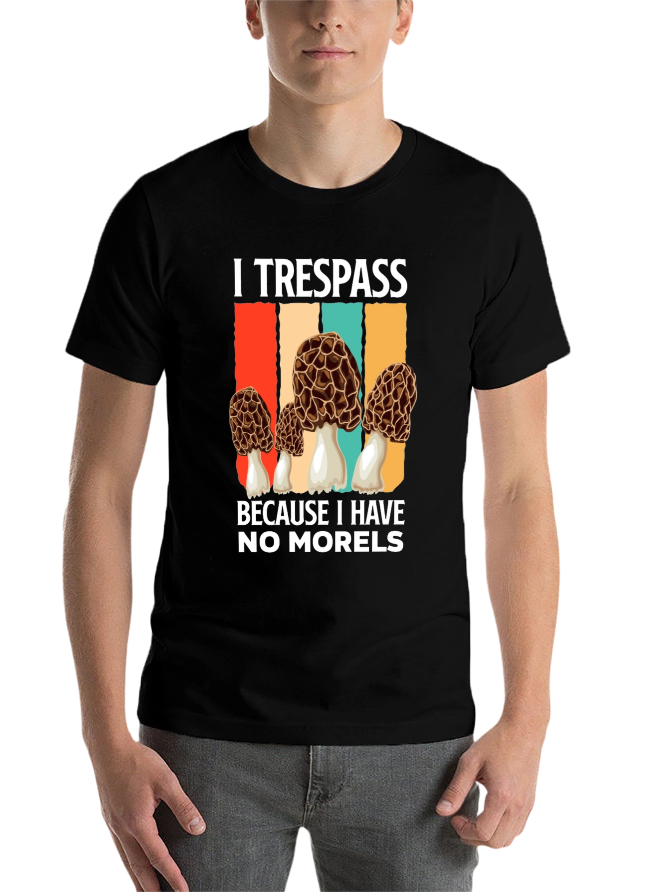 Black I Trespass For Morels T-Shirt view 7