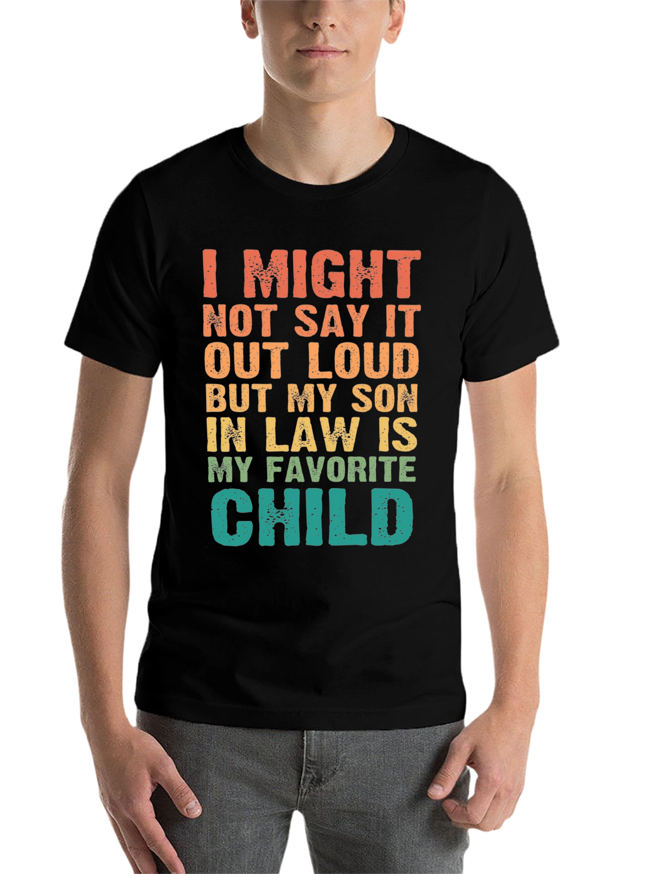 My Son-in-Law is My Favorite Child Graphic T-Shirt - 7