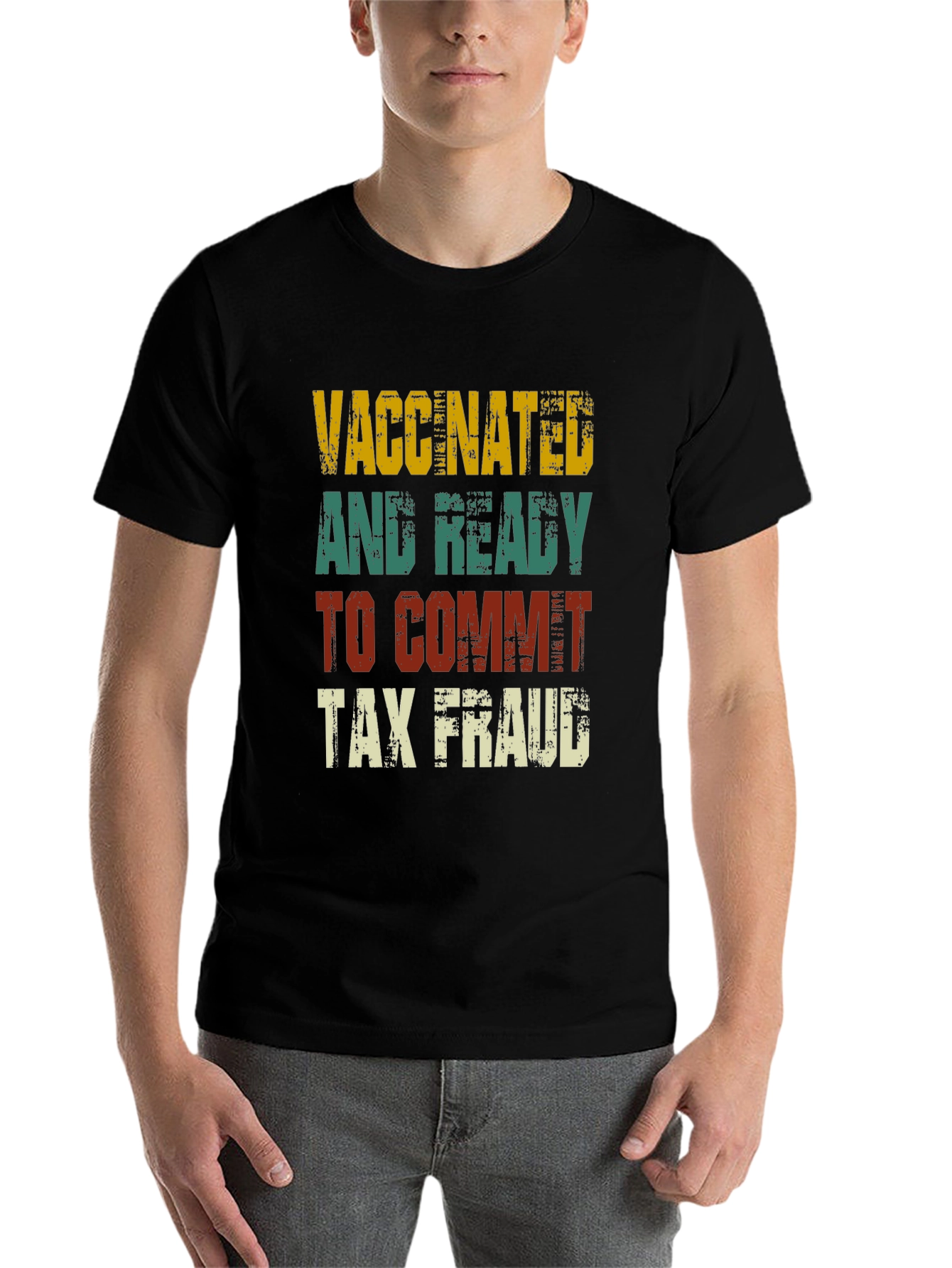 Black Vaccinated and Ready Tax Fraud T-Shirt view 7