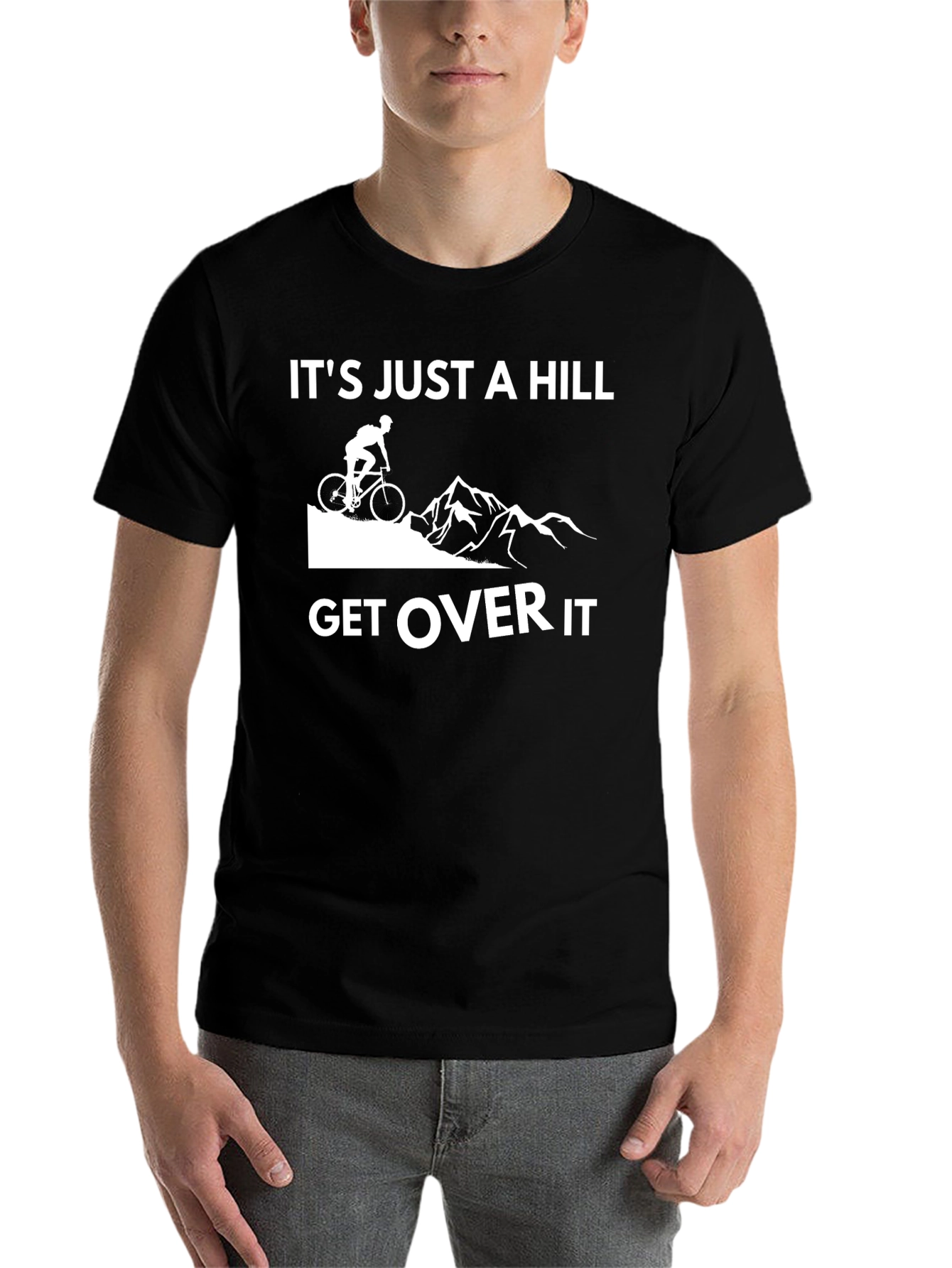 Black It's Just a Hill Get Over It T-Shirt view 7
