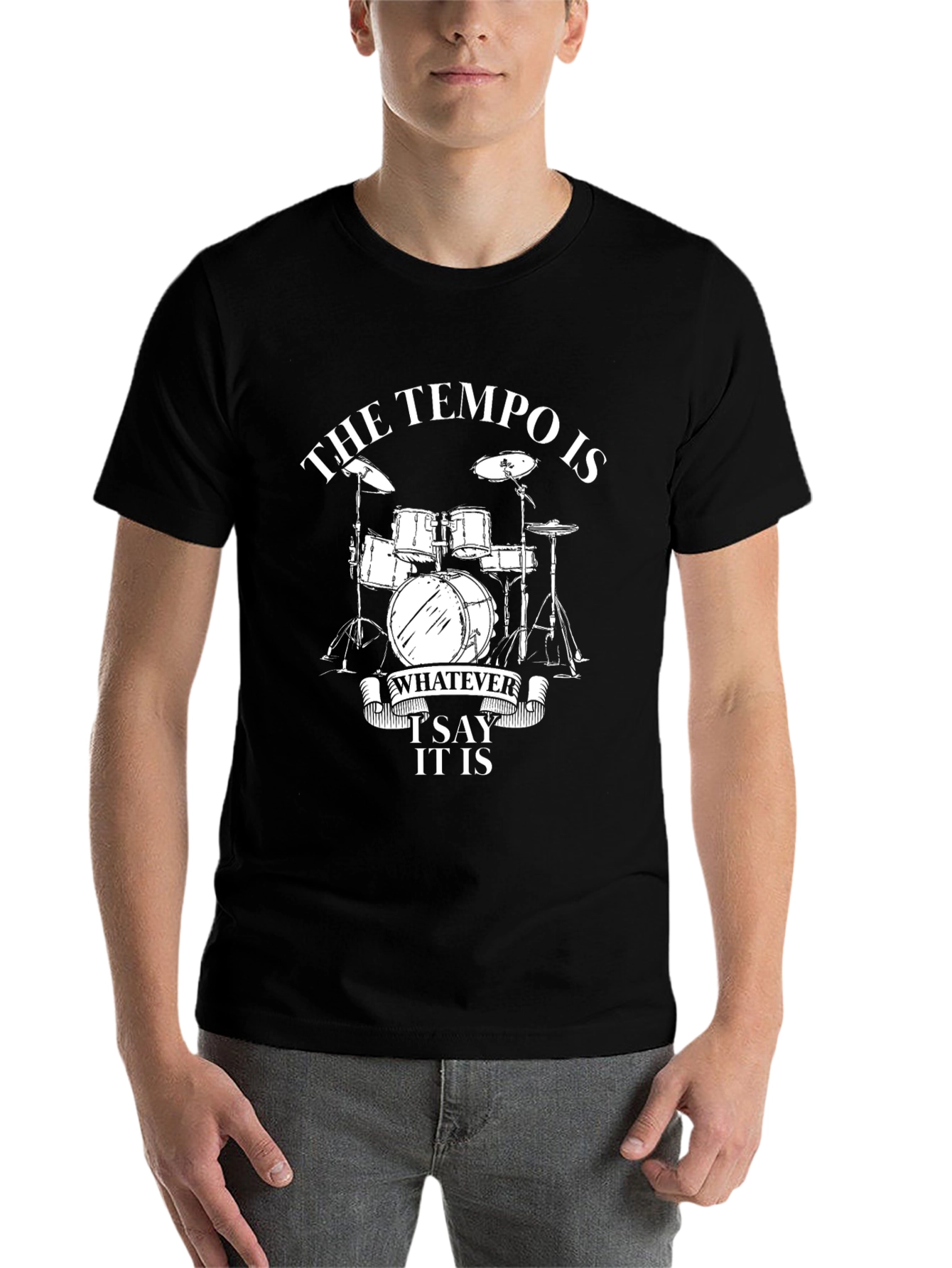 Black The Tempo Is Whatever I Say It Is Drummer T-Shirt view 7