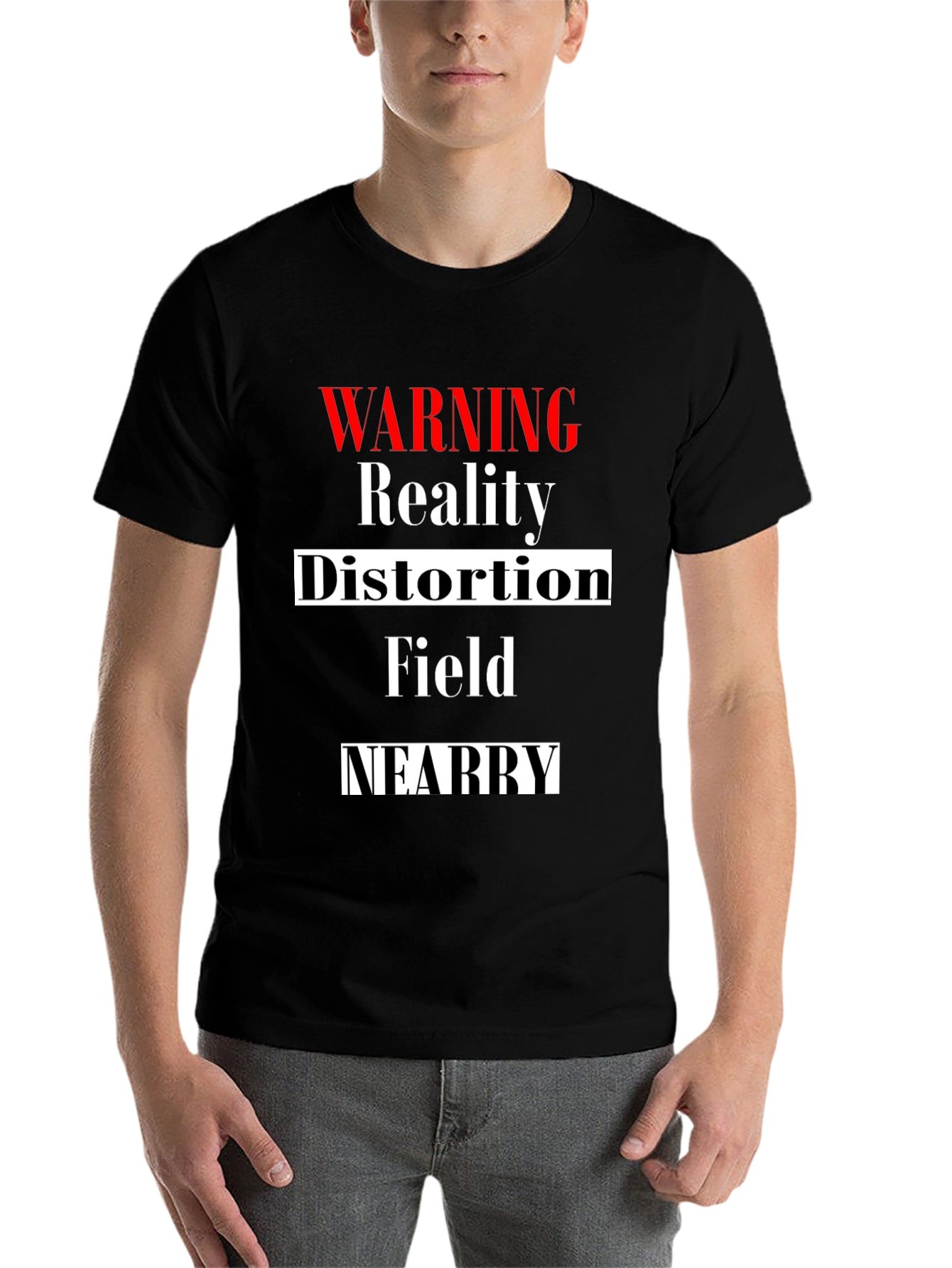 Black Warning Reality Distortion Field Nearby Black T-Shirt view 7