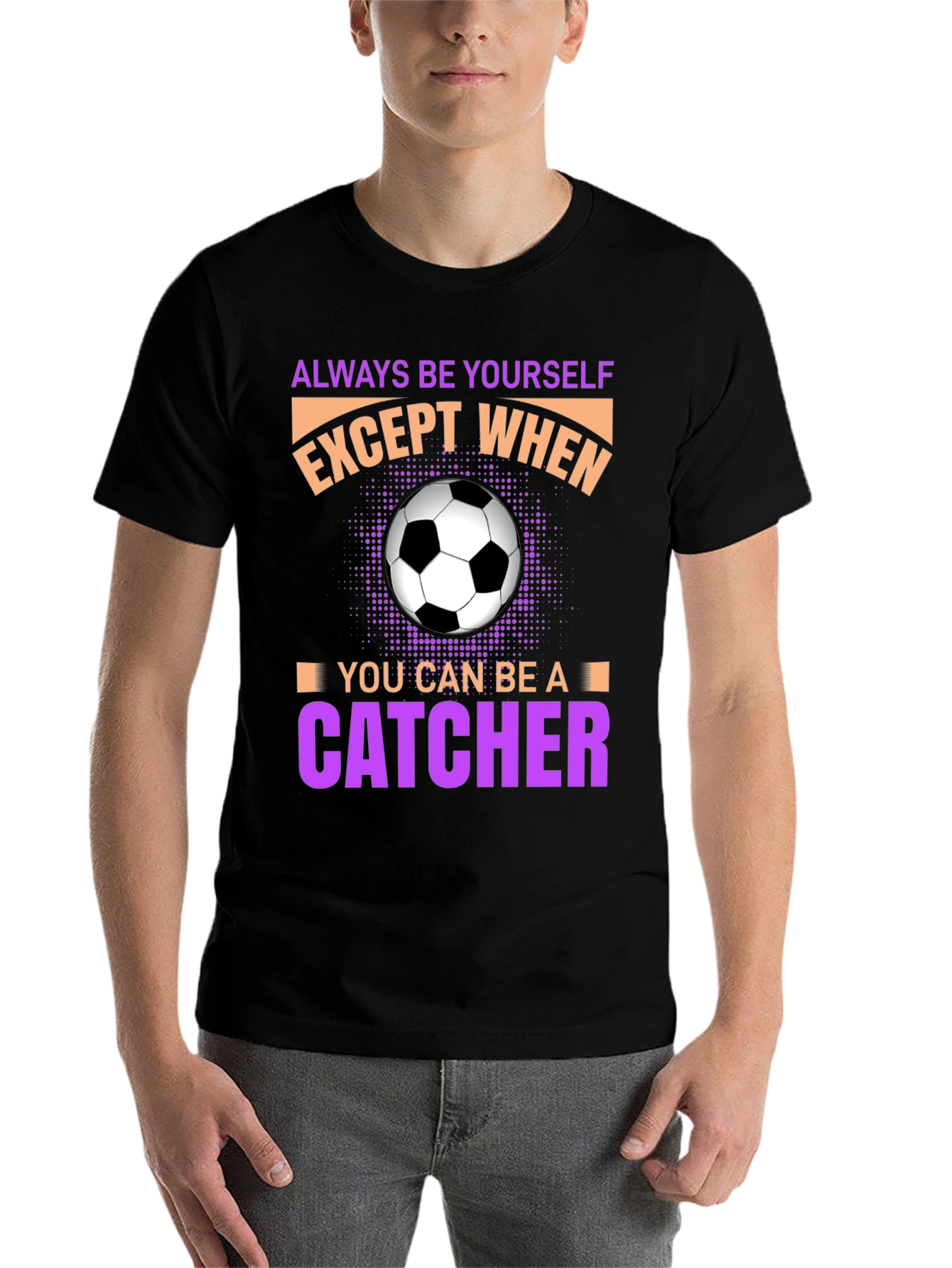 Black Always Be Yourself Unless Catcher T-Shirt view 7