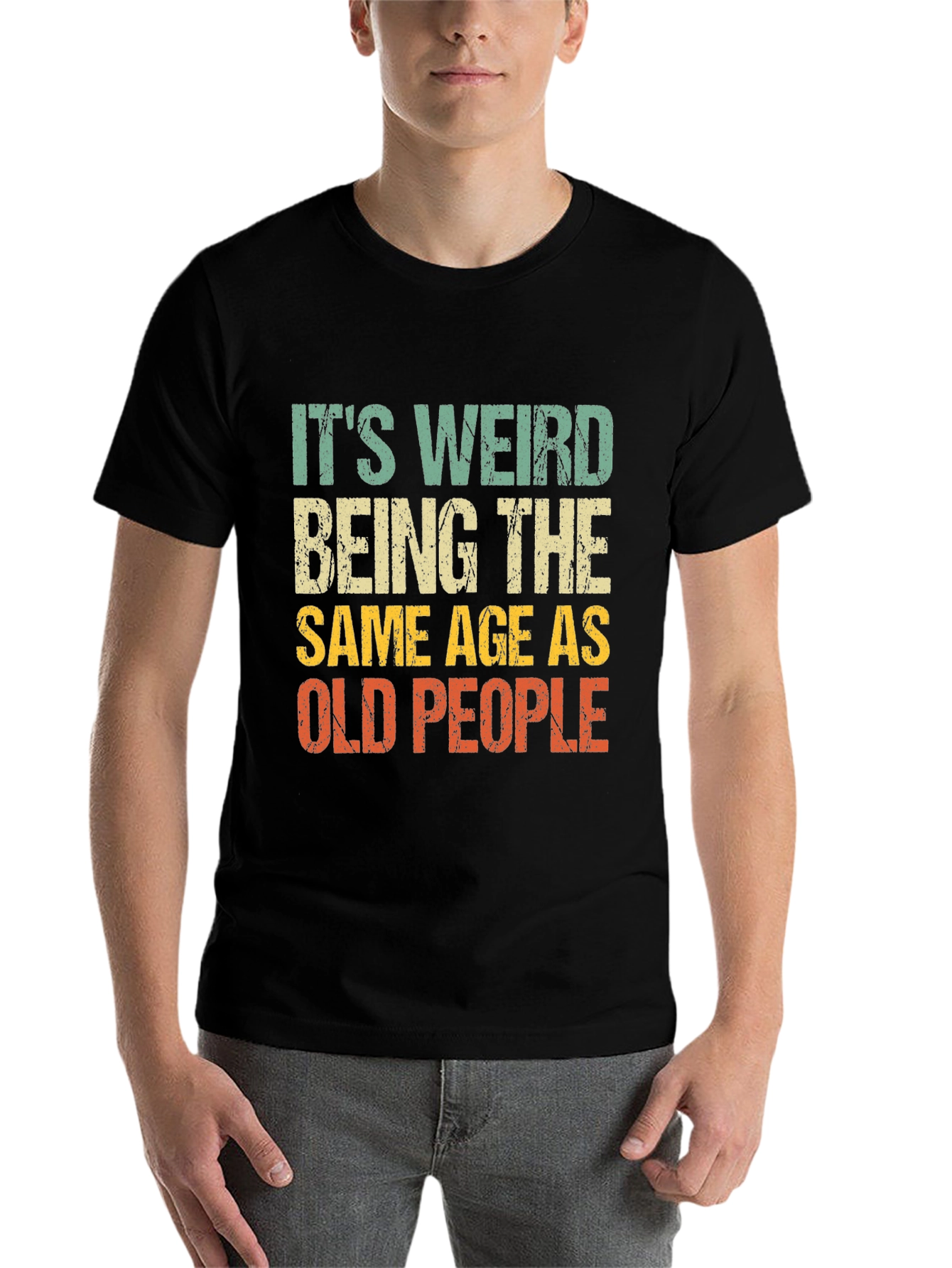 Black It's Weird Being The Same Age As Old People T-Shirt view 7