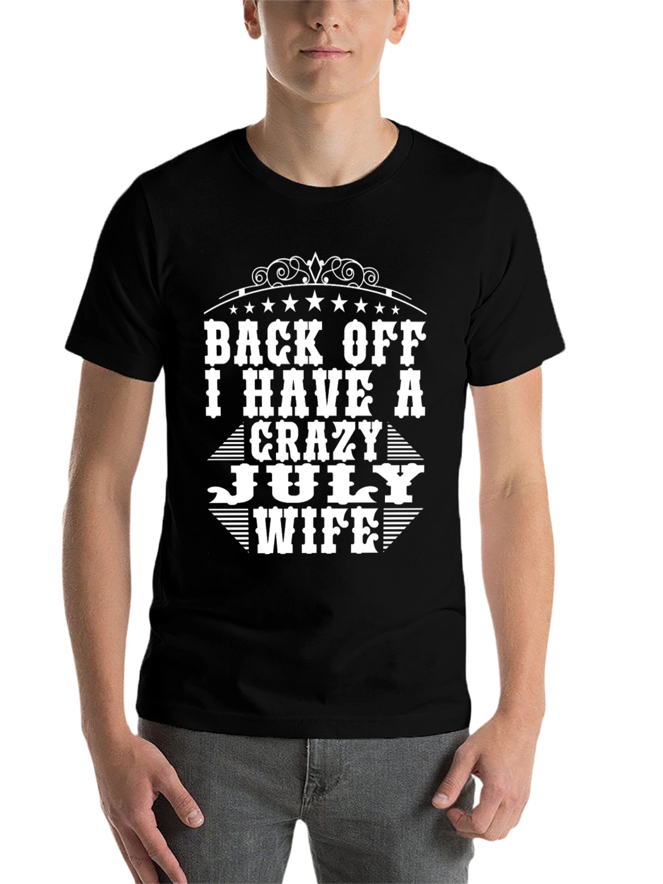 Black Back Off I Have A Crazy July Wife T-Shirt view 7