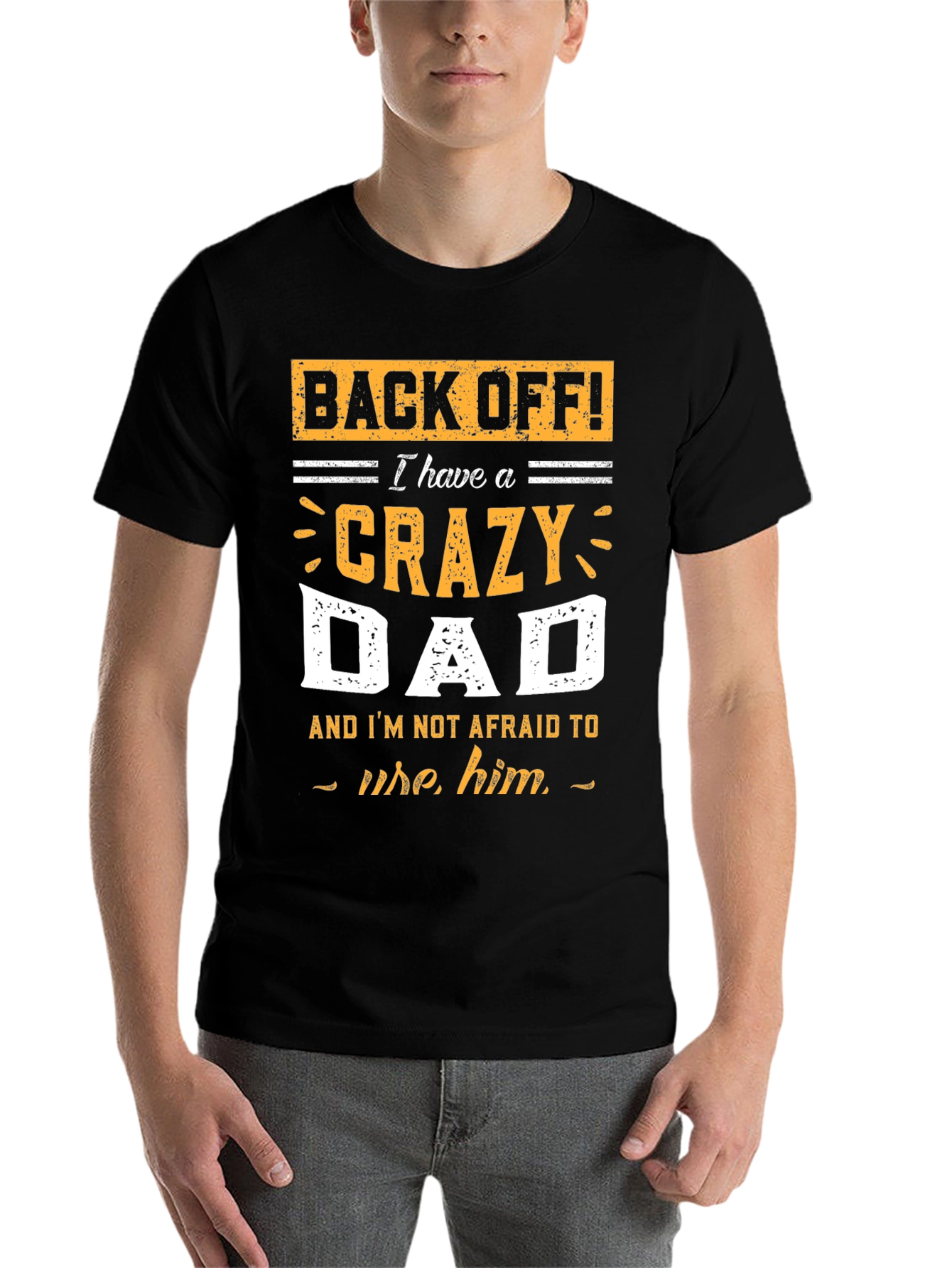 Black Crazy Dad T-Shirt - Funny Father's Day Gift view 7