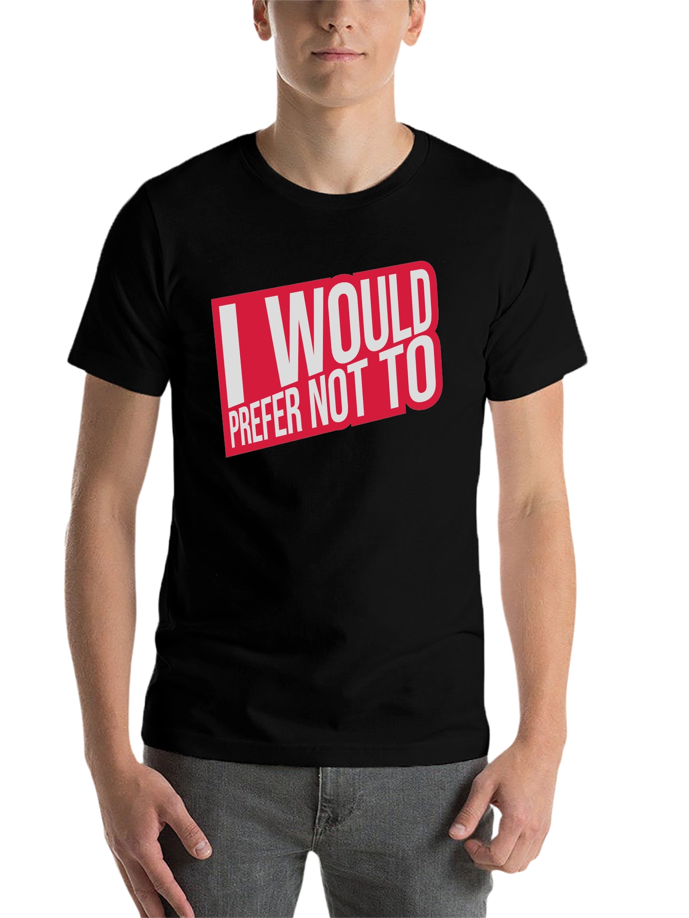 Black I Would Prefer Not To - Funny T-Shirt view 7