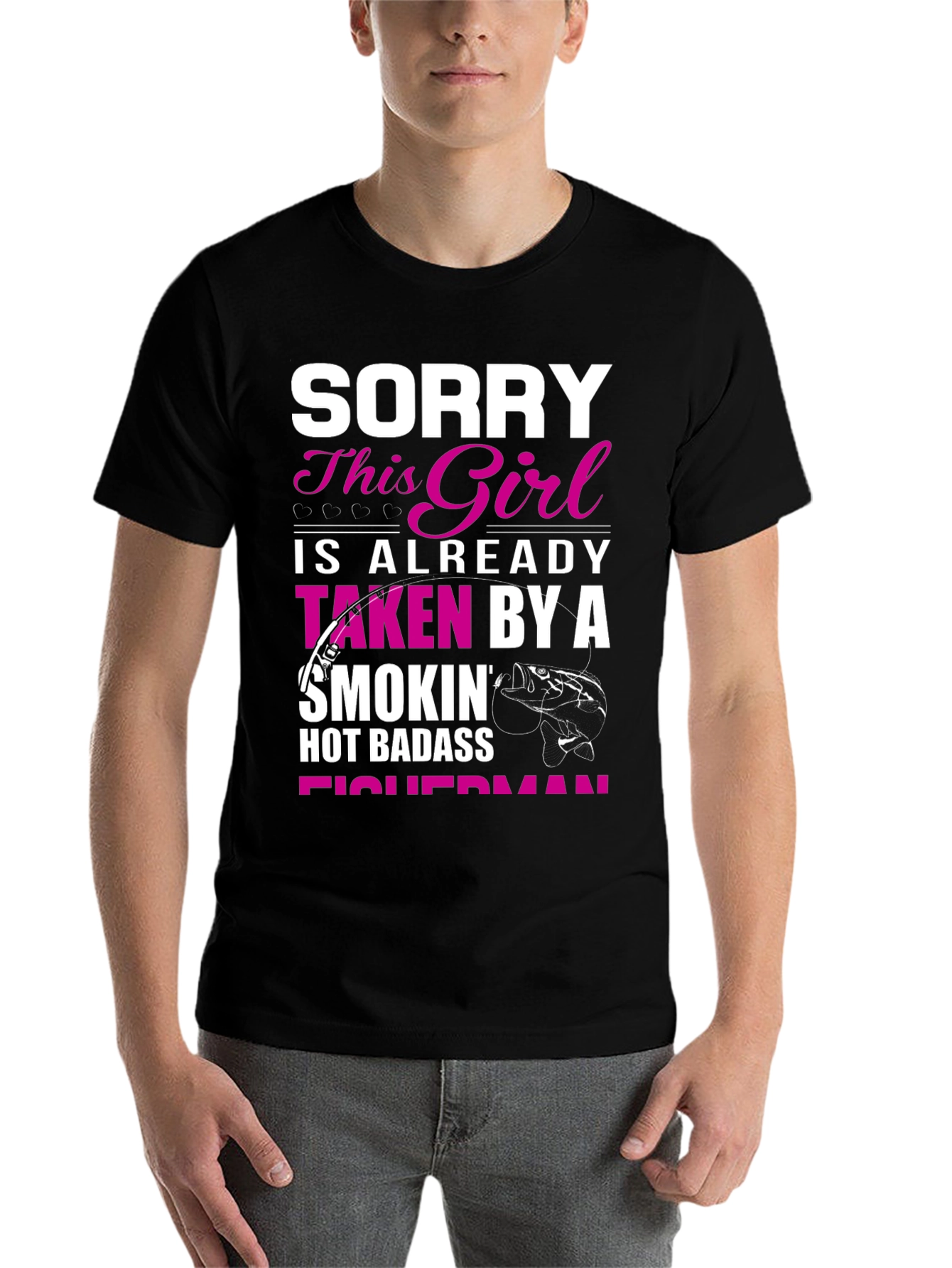 Black Sorry This Girl Taken By Hot Badass Fisherman T-Shirt view 7