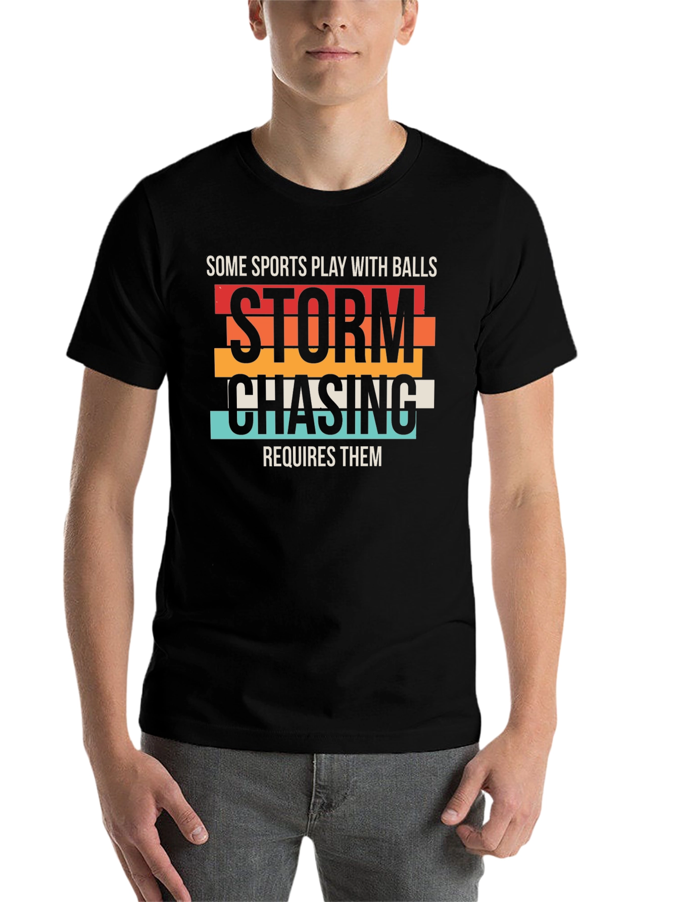 Black Storm Chasing T-Shirt, Some Sports Play With Balls Tee view 7